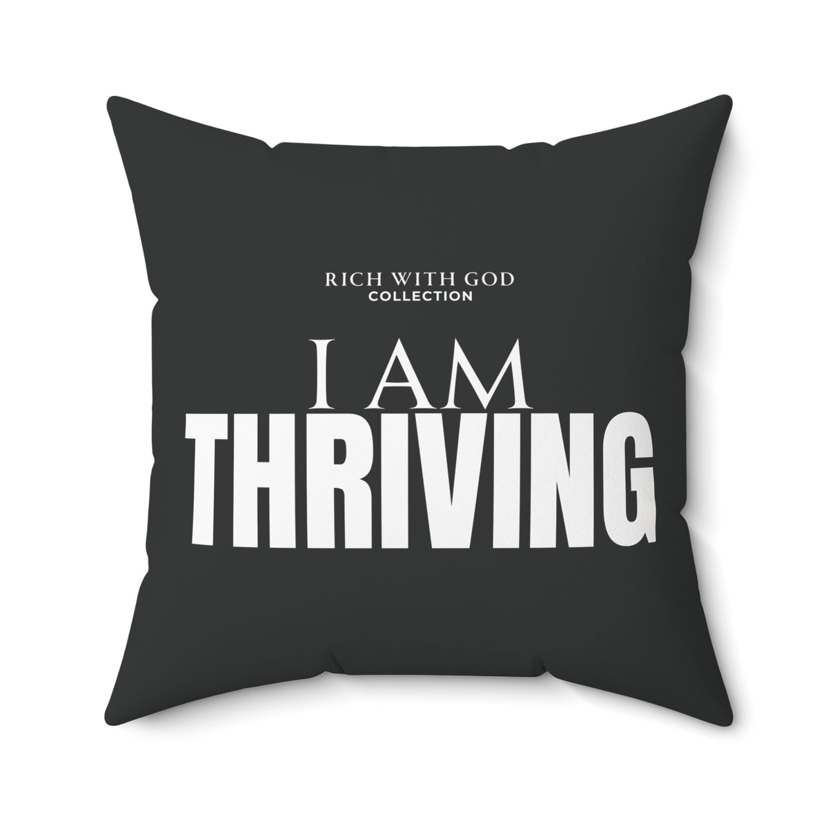 I Am Thriving Spun Polyester Square Pillow