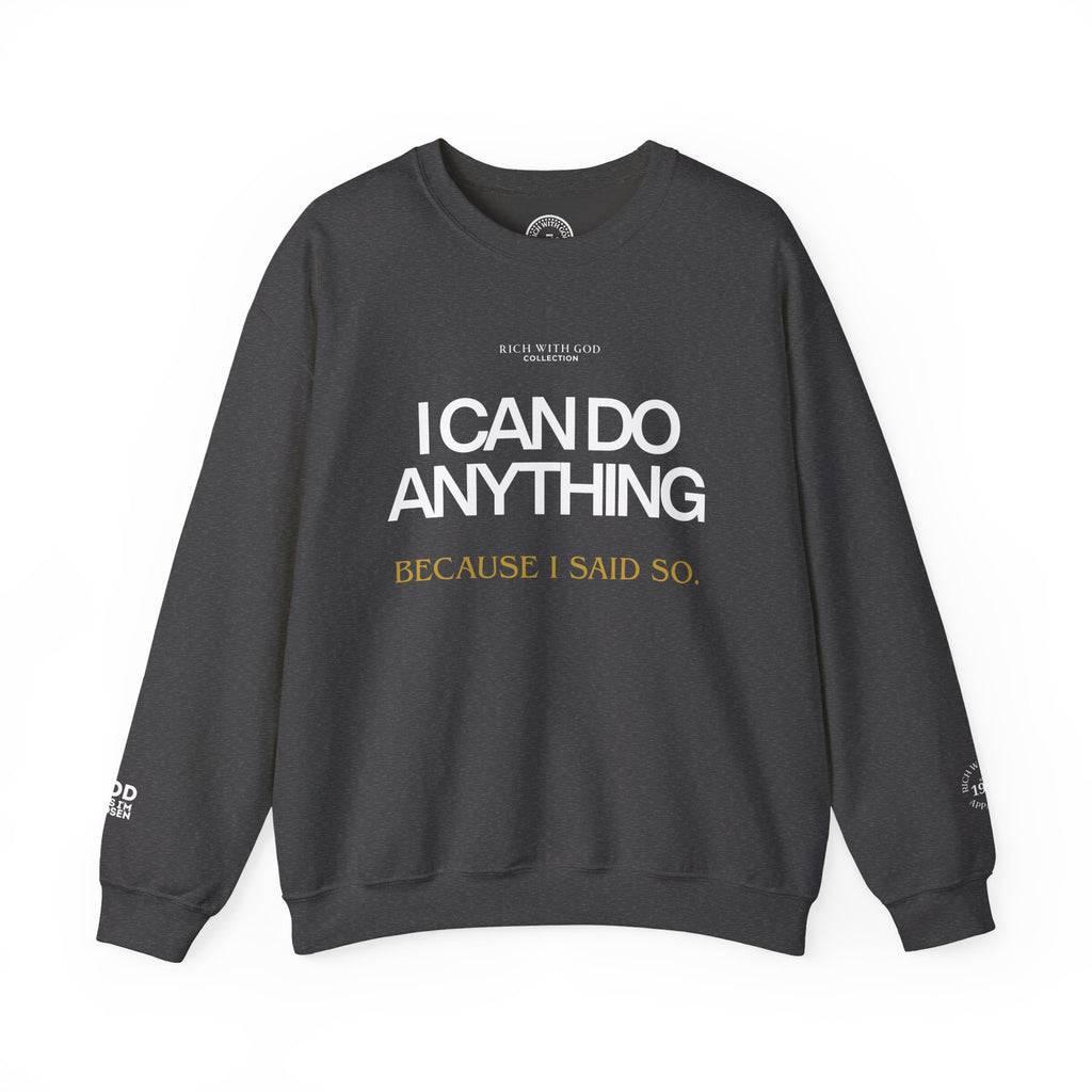 I Can Do Anything Crewneck Sweatshirt