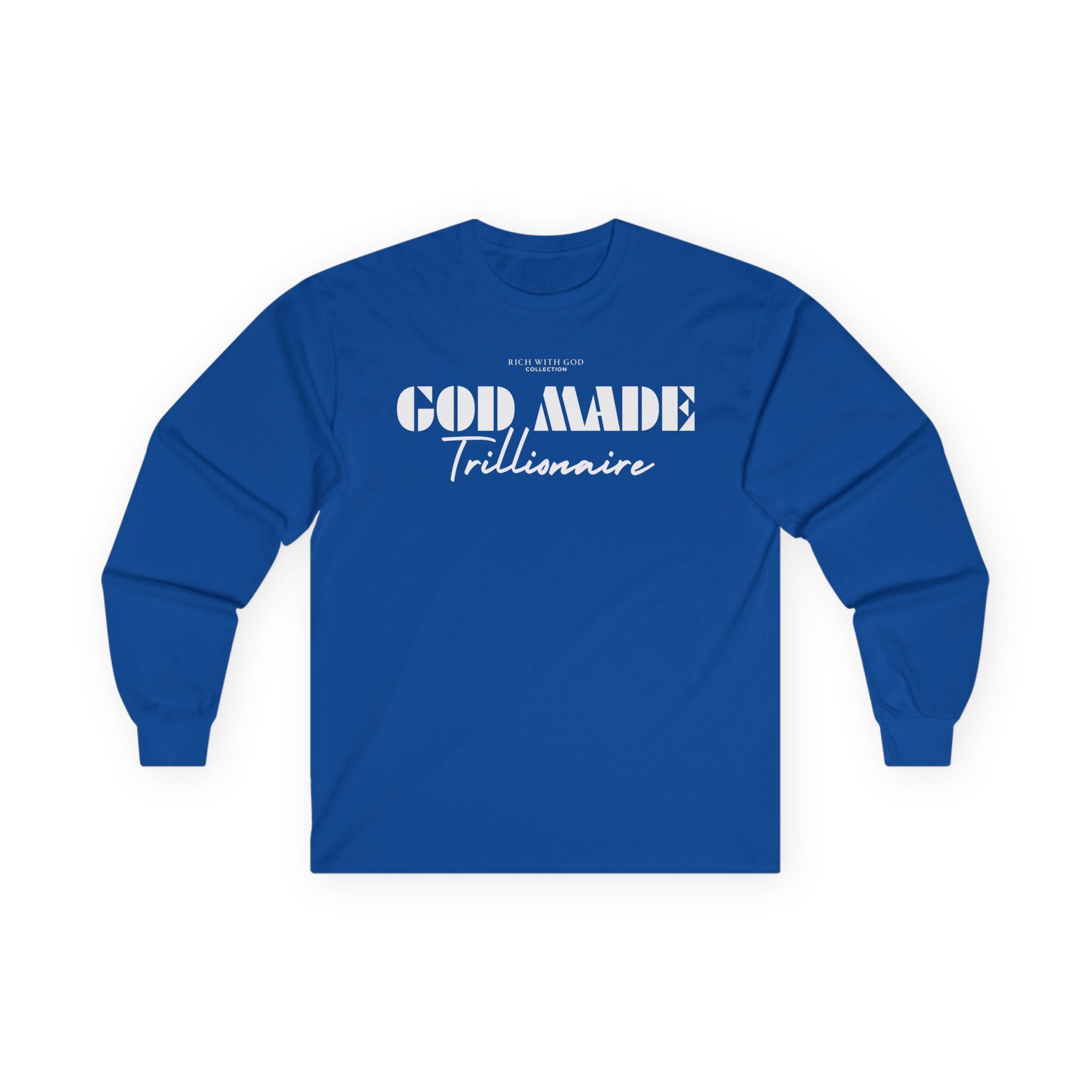 God Made Trillionaire Long Sleeve Tee