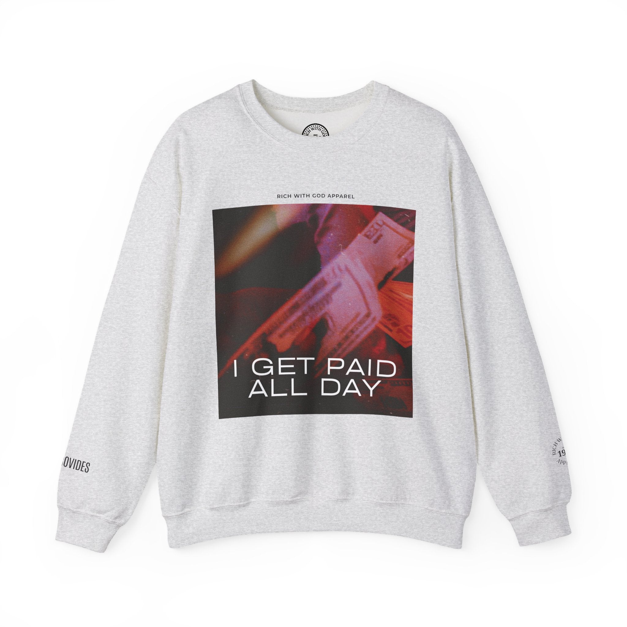 I Get Paid All Day Crewneck Sweatshirt