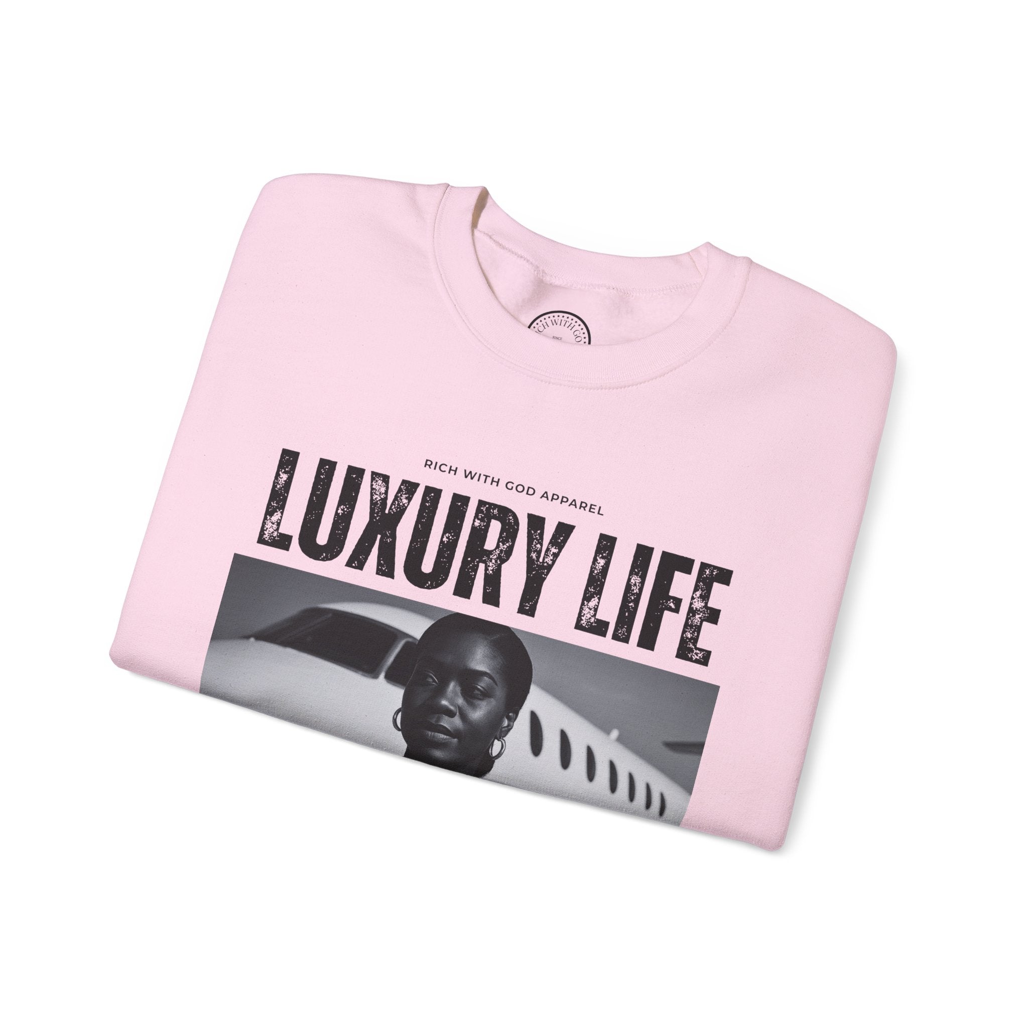 Luxury Life – I Deserve Everything Crewneck Sweatshirt