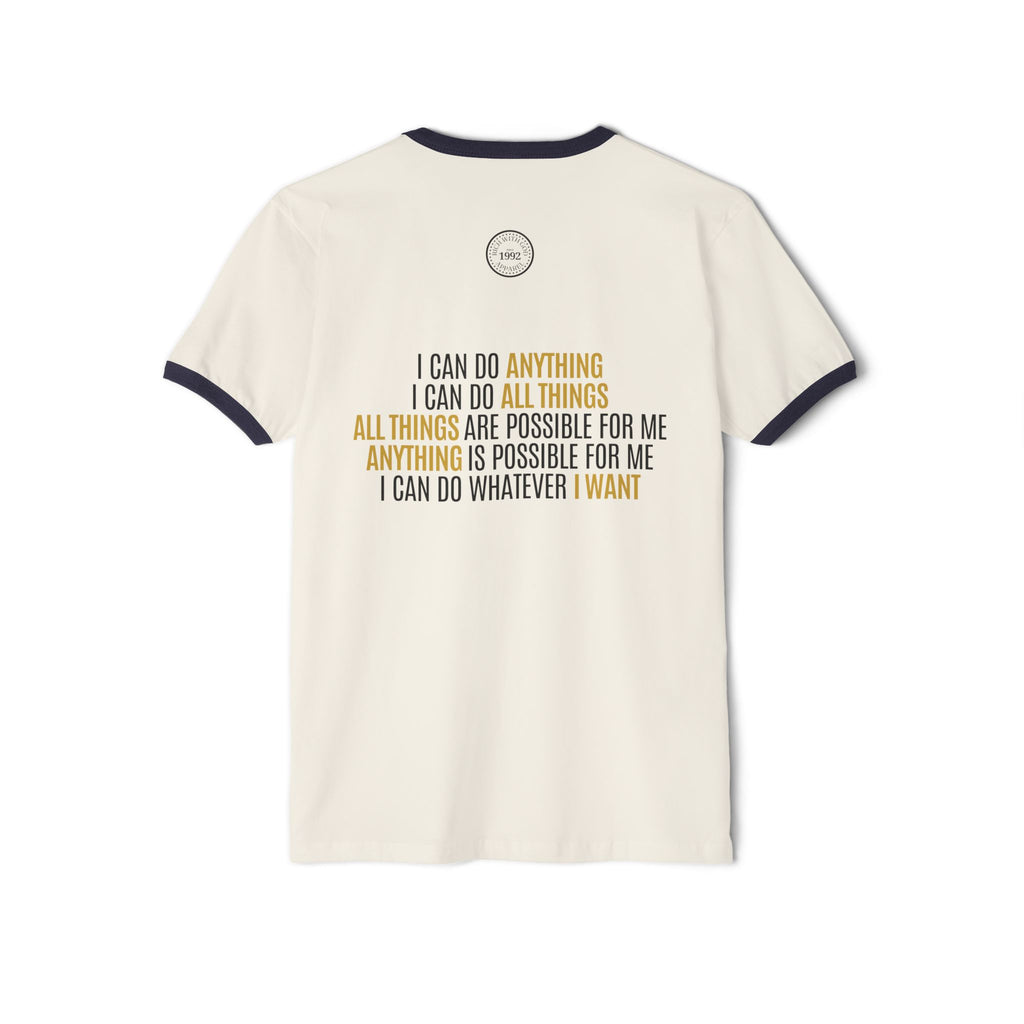 I Can Do Anything Unisex Cotton Ringer T-Shirt