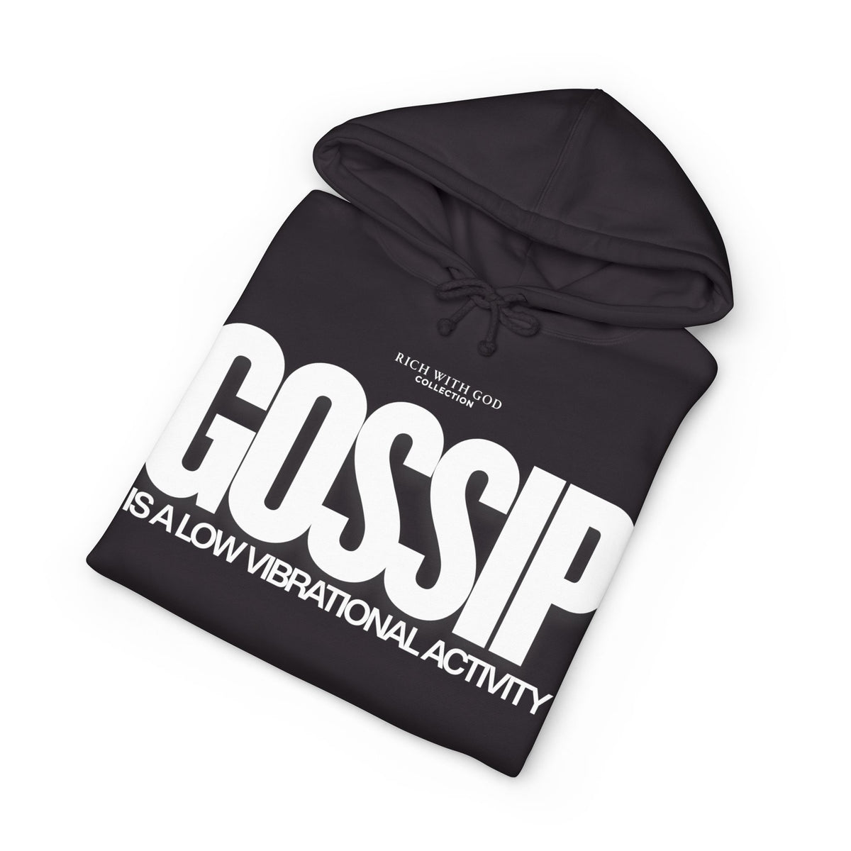 Gossip is a Low Vibrational Activity Hoodie