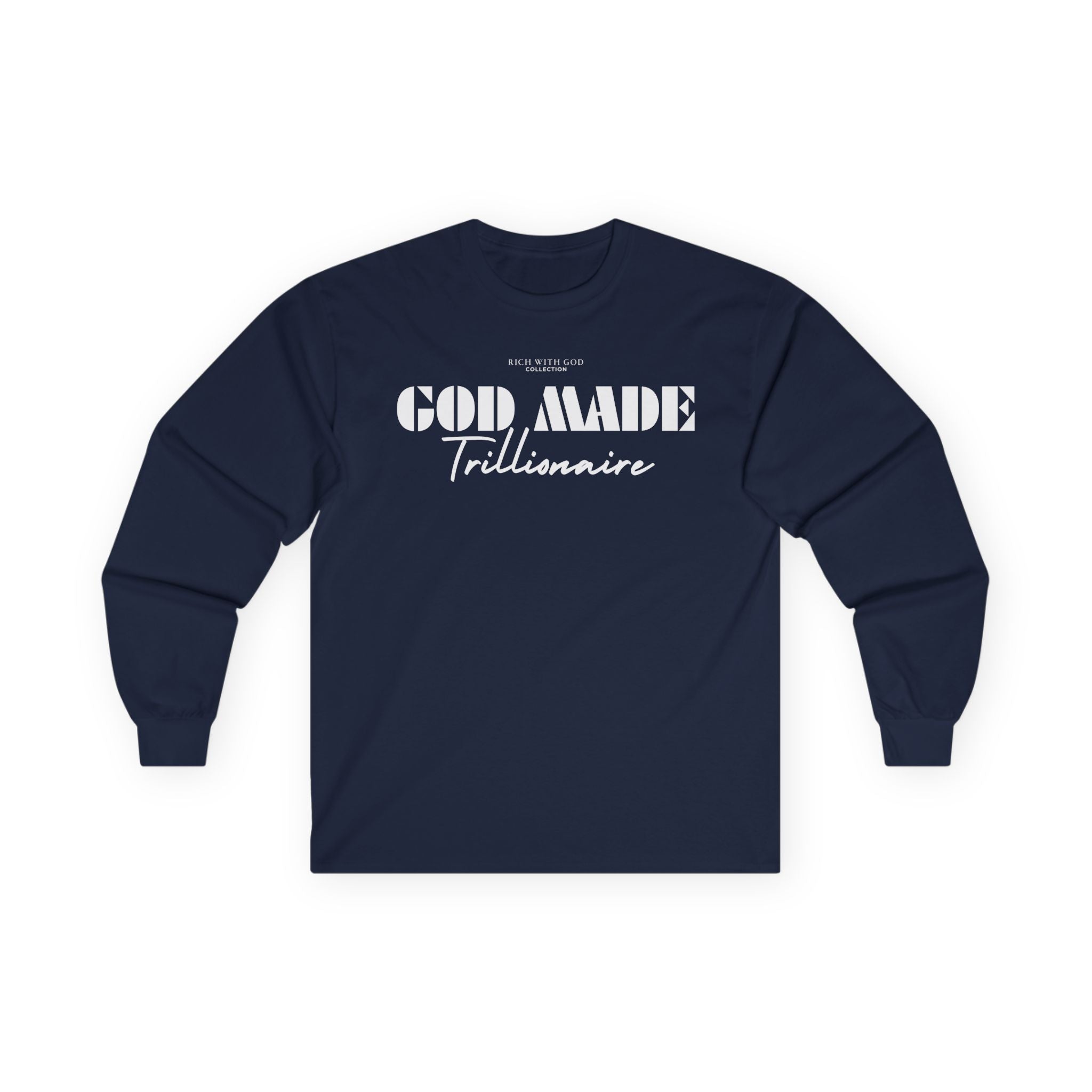 God Made Trillionaire Long Sleeve Tee