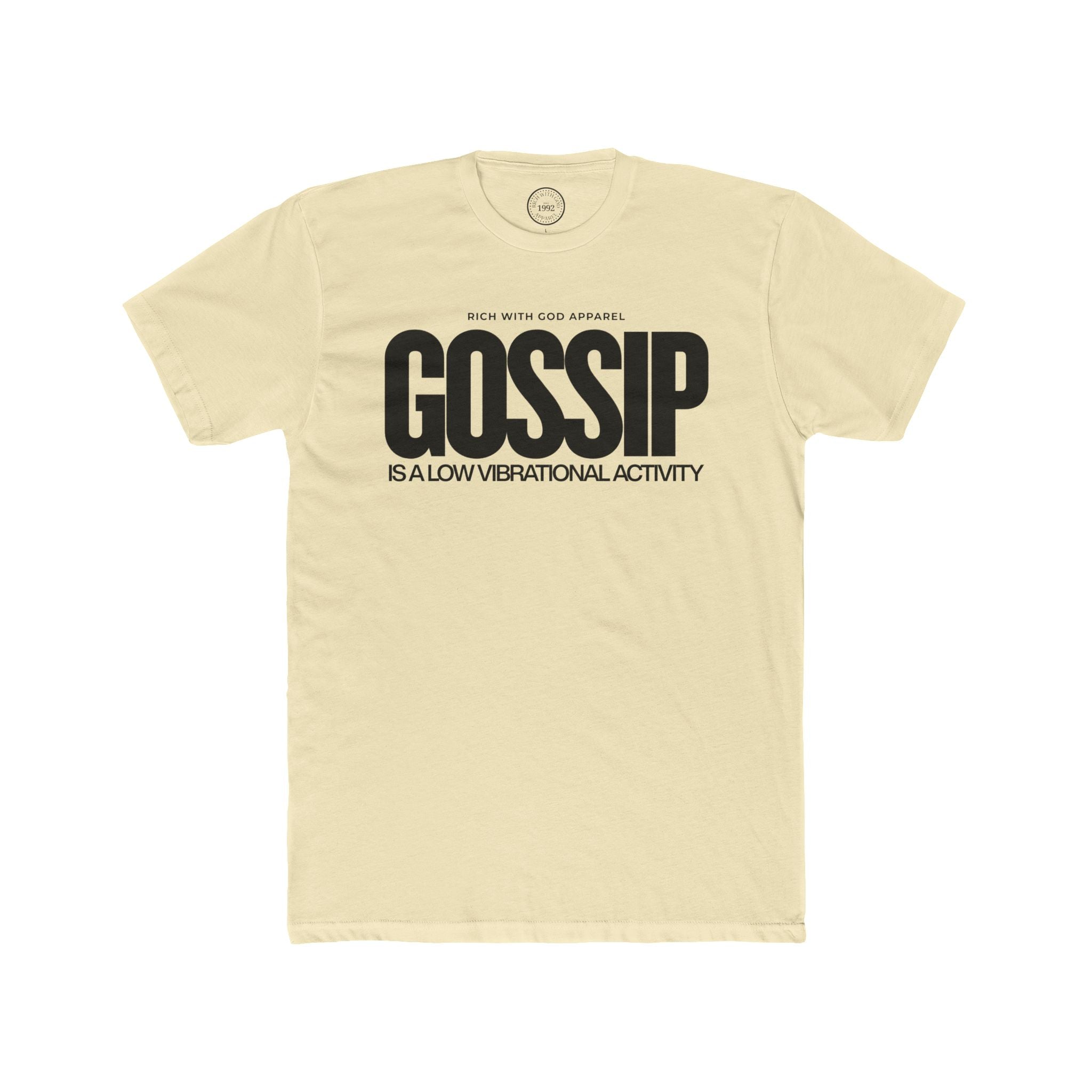 Gossip is a Low Vibrational Activity Crew Tee