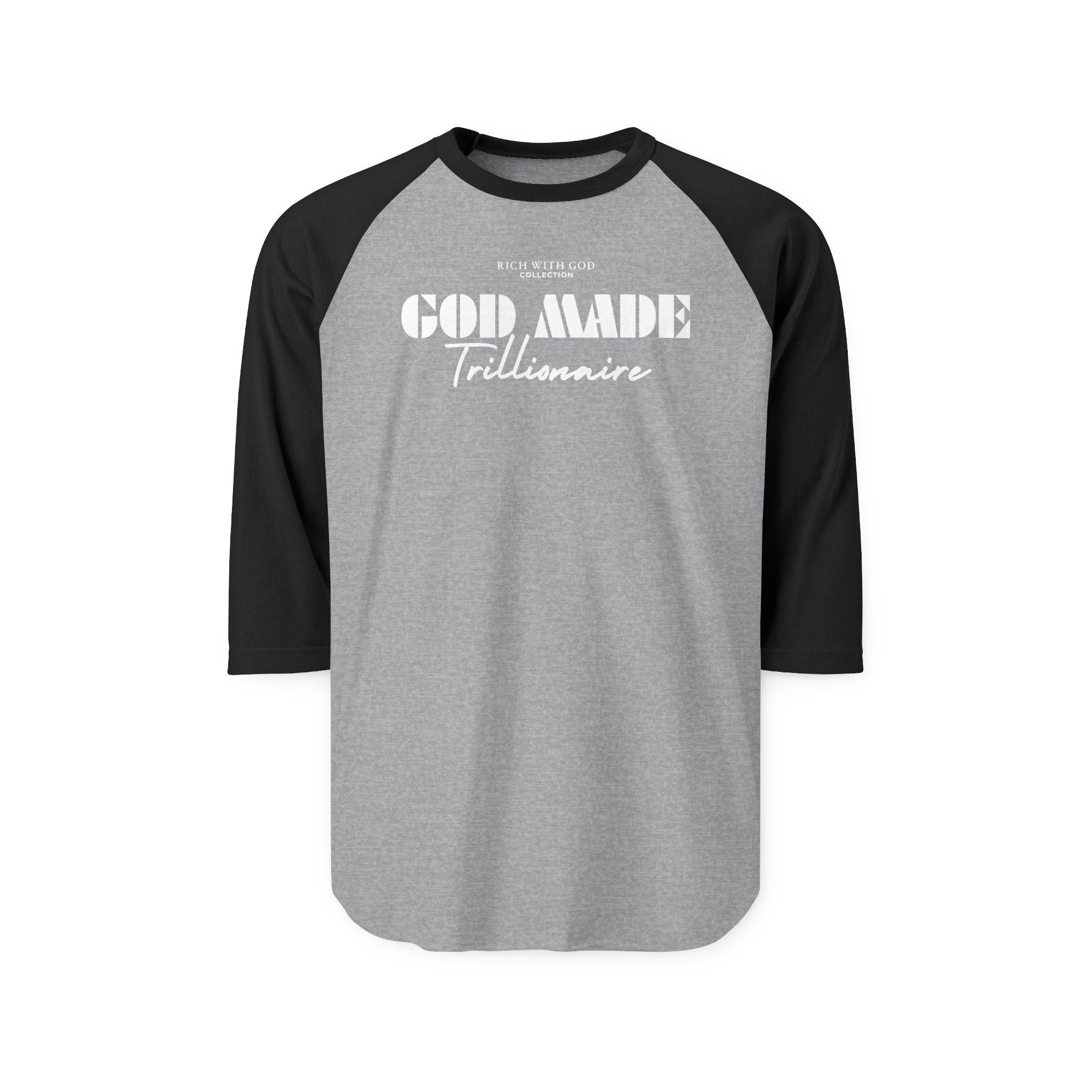 God Made Trillionaire Unisex Three-Quarter Sleeve Raglan Shirt