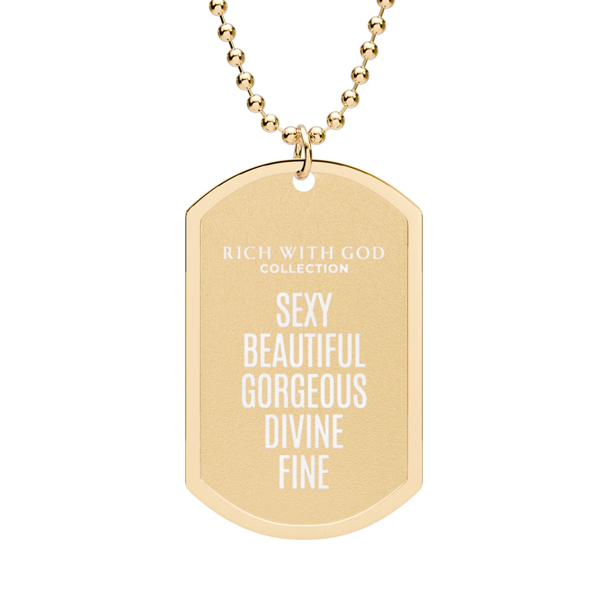 Sexy, Beautiful, Gorgeous, Divine, & Fine Dog Tag with Chain (Laser Engraved)