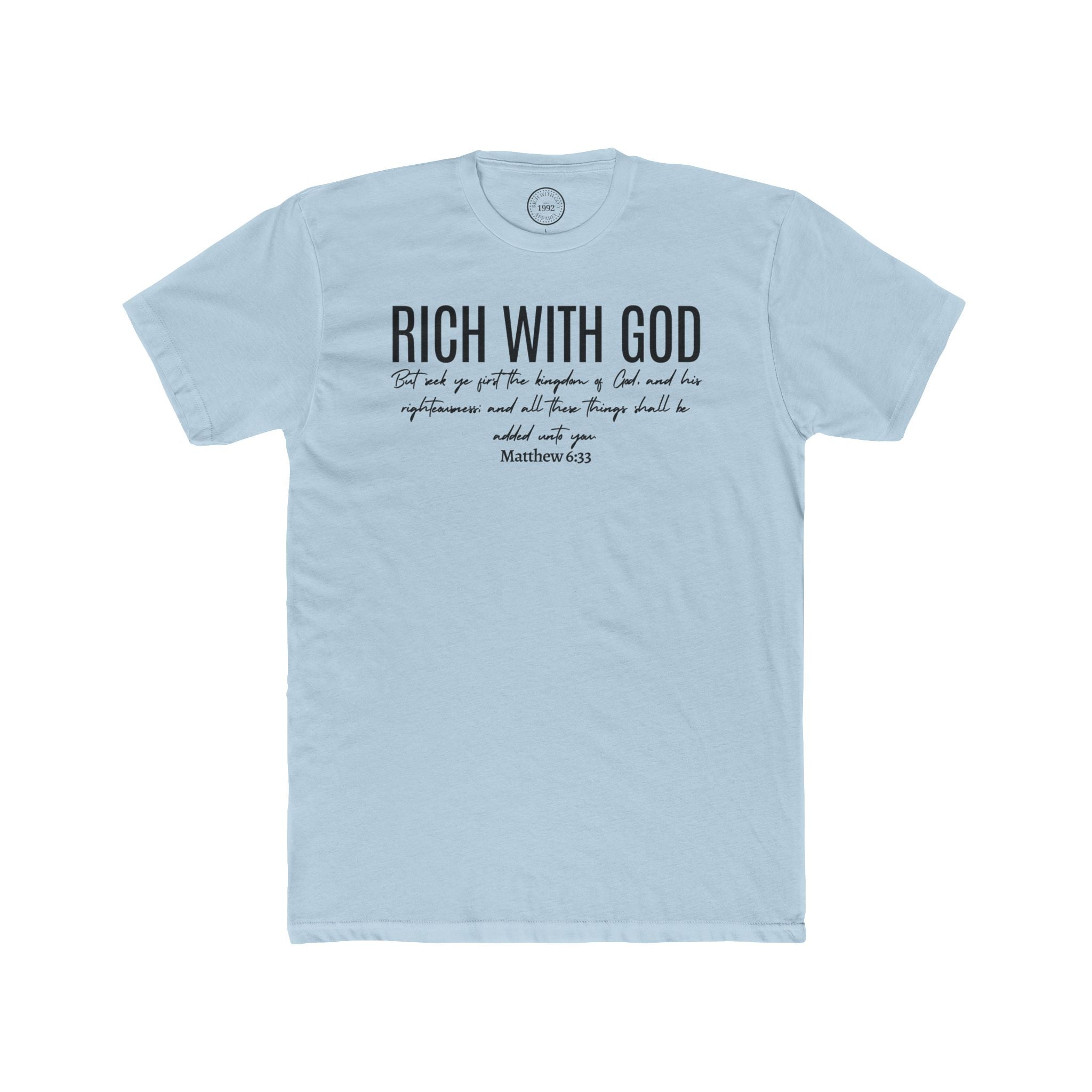 Rich With God Matthew 6:33 Crew Tee