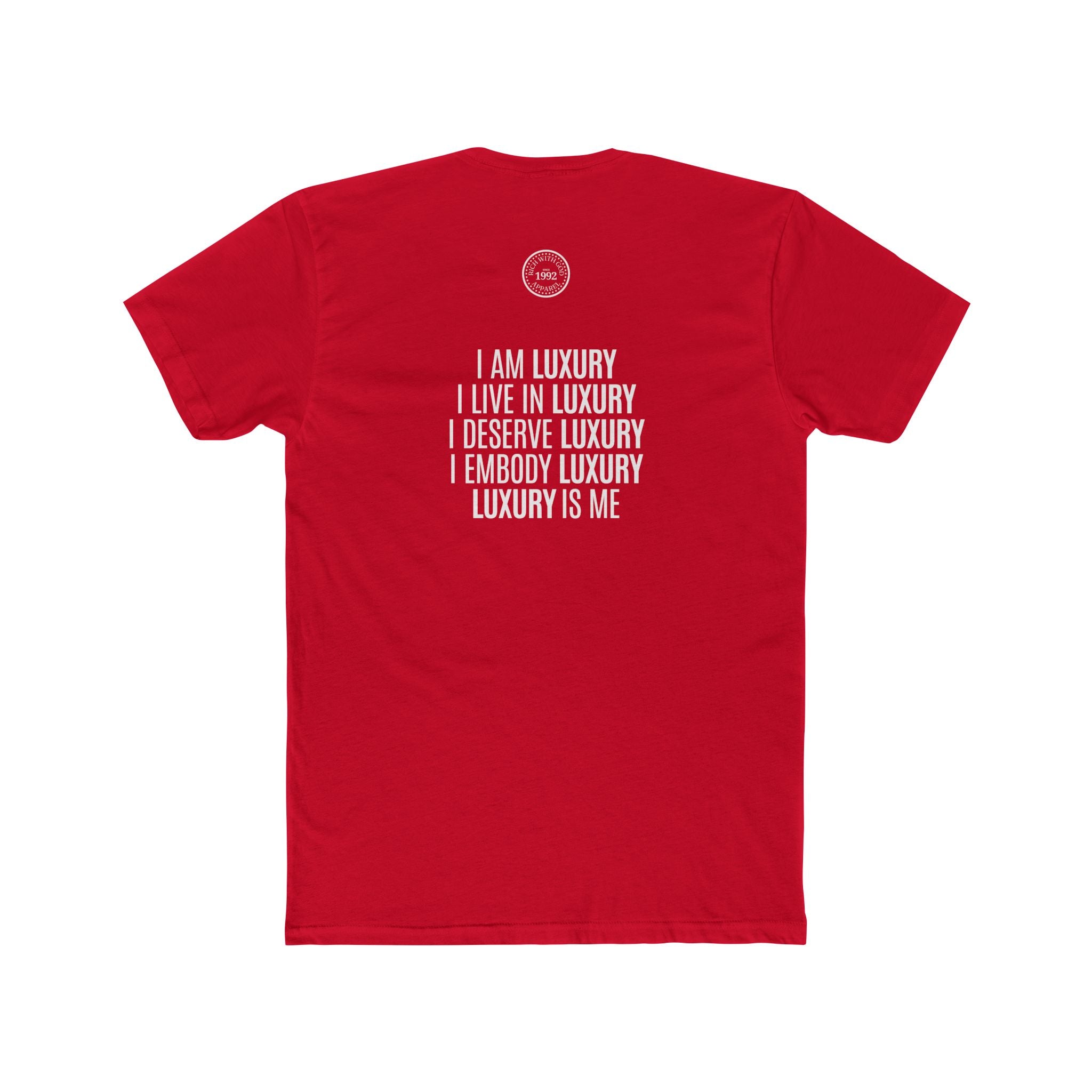 Luxury Life – I Deserve Everything Crew Tee