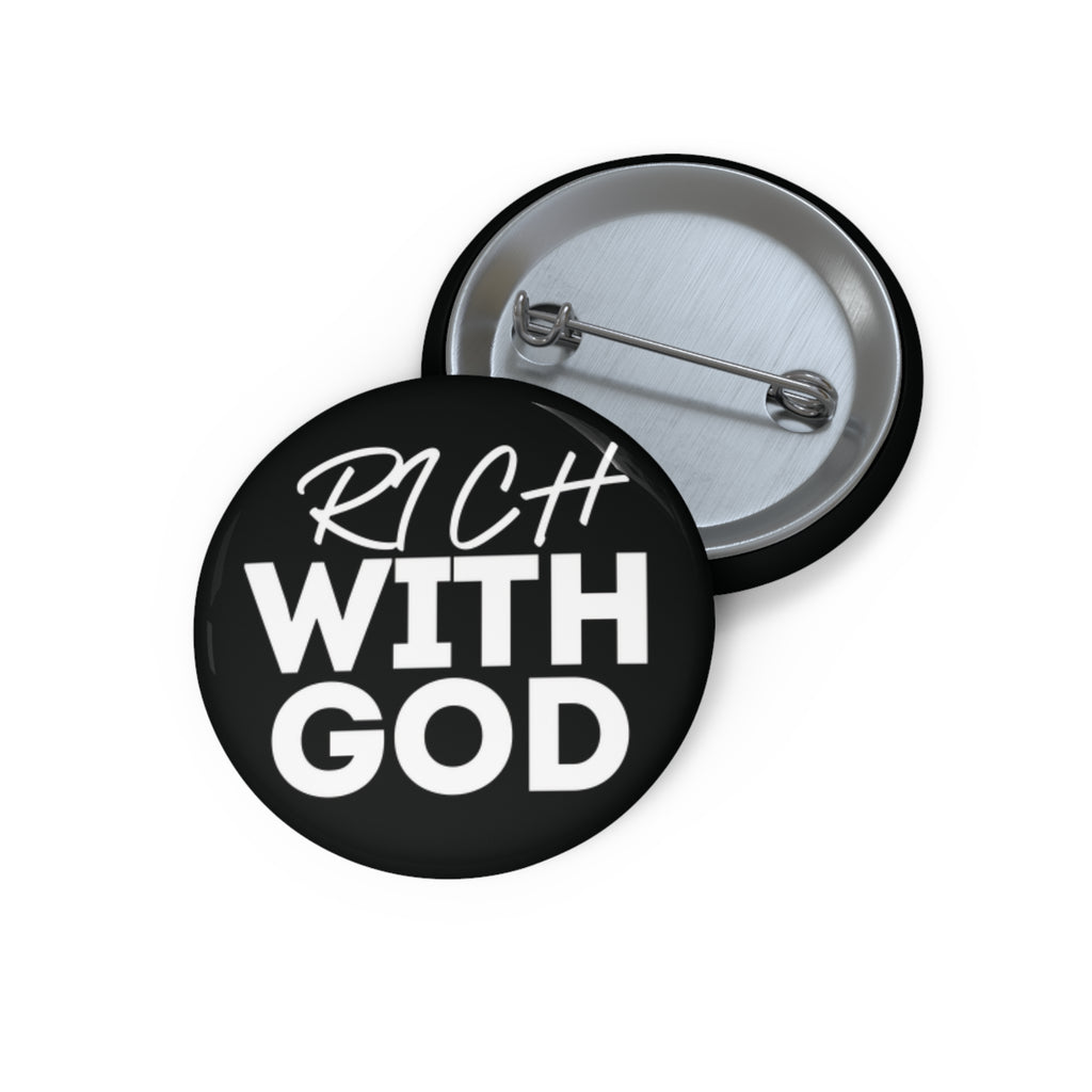 "Rich With God" Pin Button