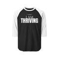 I Am Thriving Unisex Three-Quarter Sleeve Raglan Shirt