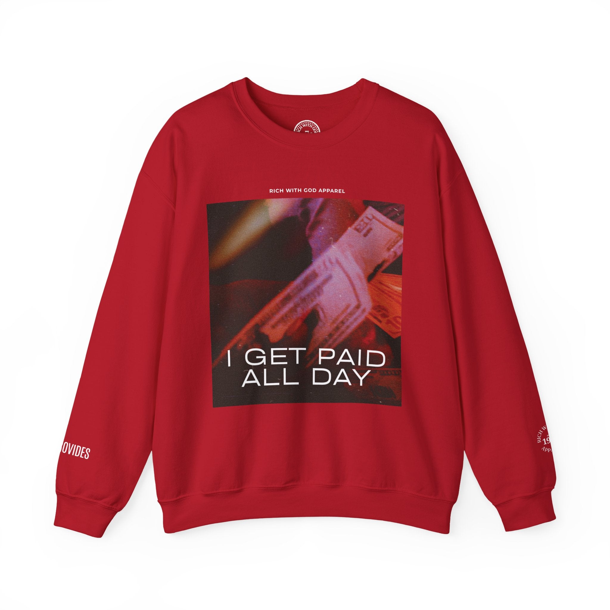 I Get Paid All Day Crewneck Sweatshirt