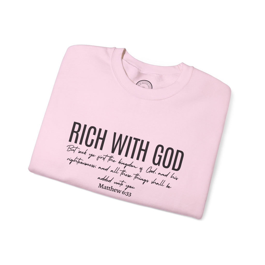 Rich With God Matthew 6:33 Crewneck Sweatshirt