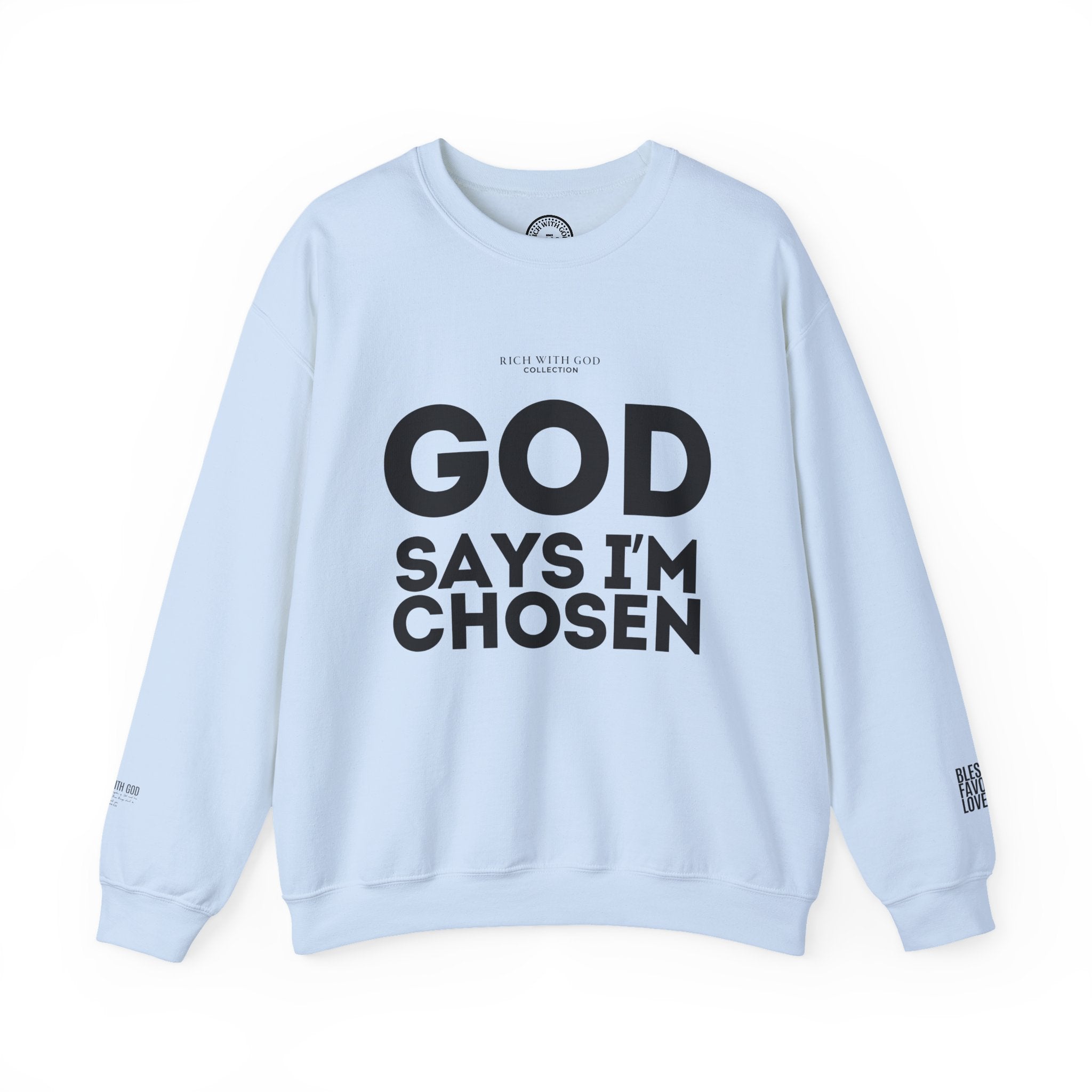 God Says I’m Chosen Crewneck Sweatshirt
