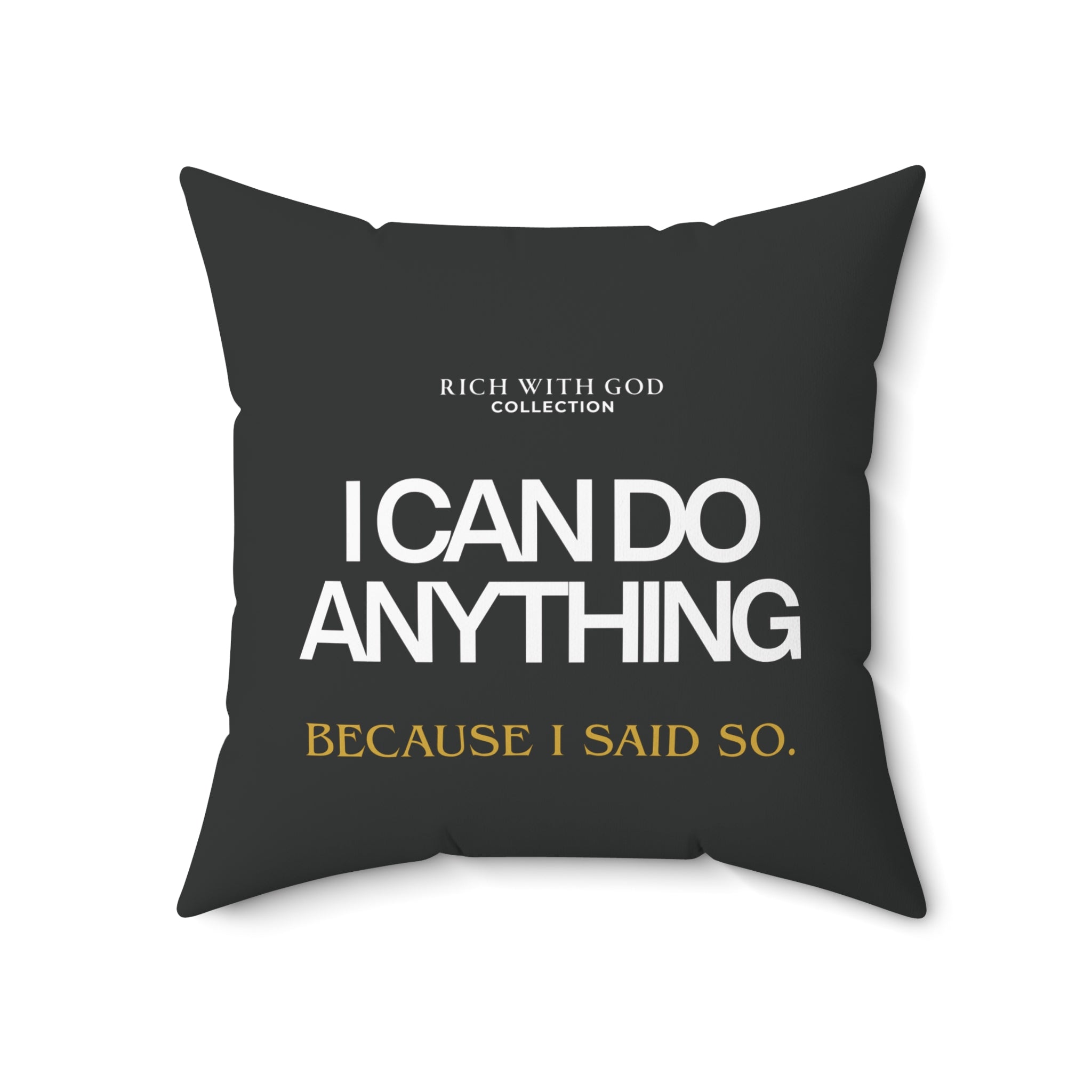 I Can Do Anything Spun Polyester Square Pillow