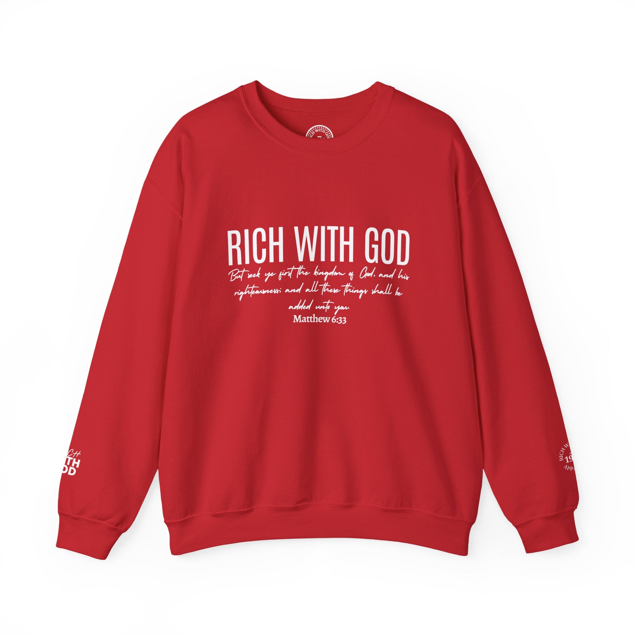 Rich With God Matthew 6:33 Crewneck Sweatshirt