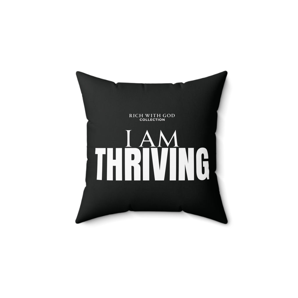 I Am Thriving Spun Polyester Square Pillow