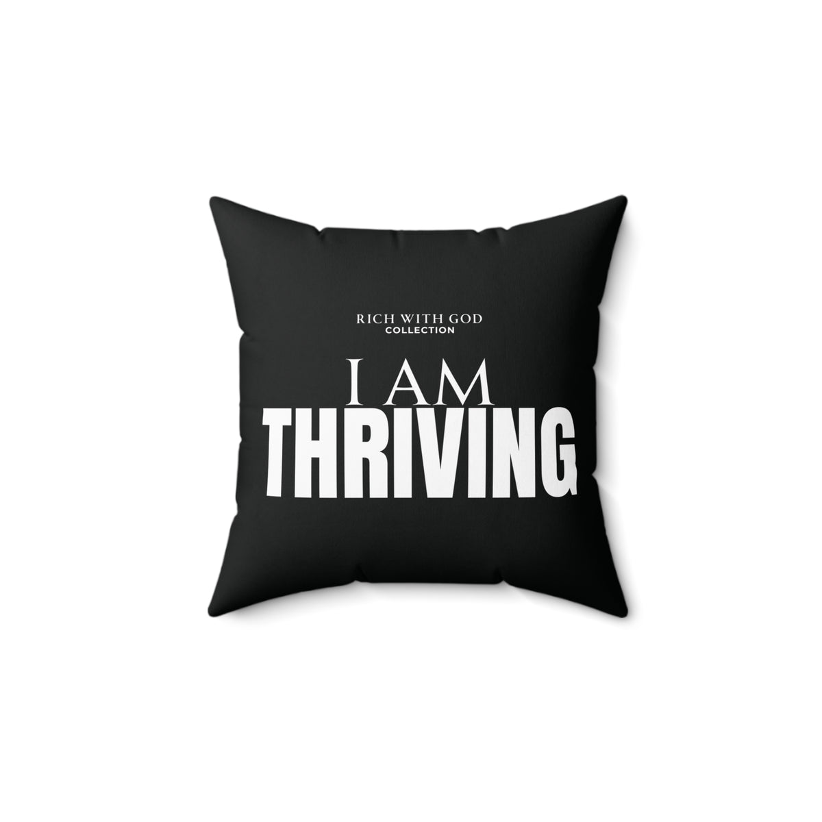 I Am Thriving Spun Polyester Square Pillow