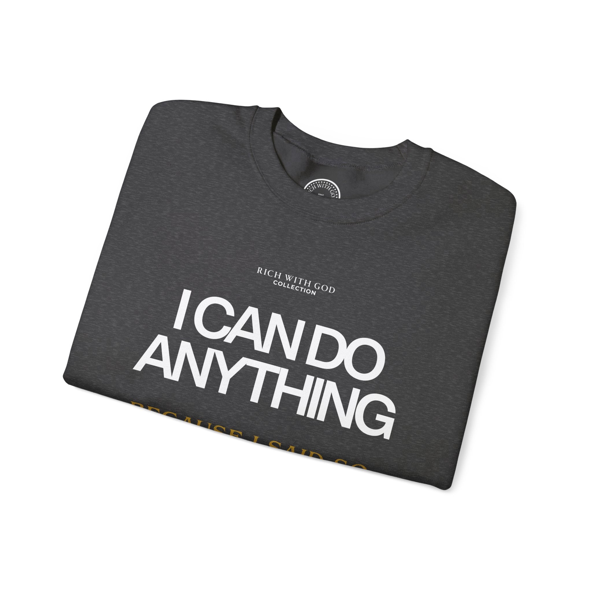 I Can Do Anything Crewneck Sweatshirt