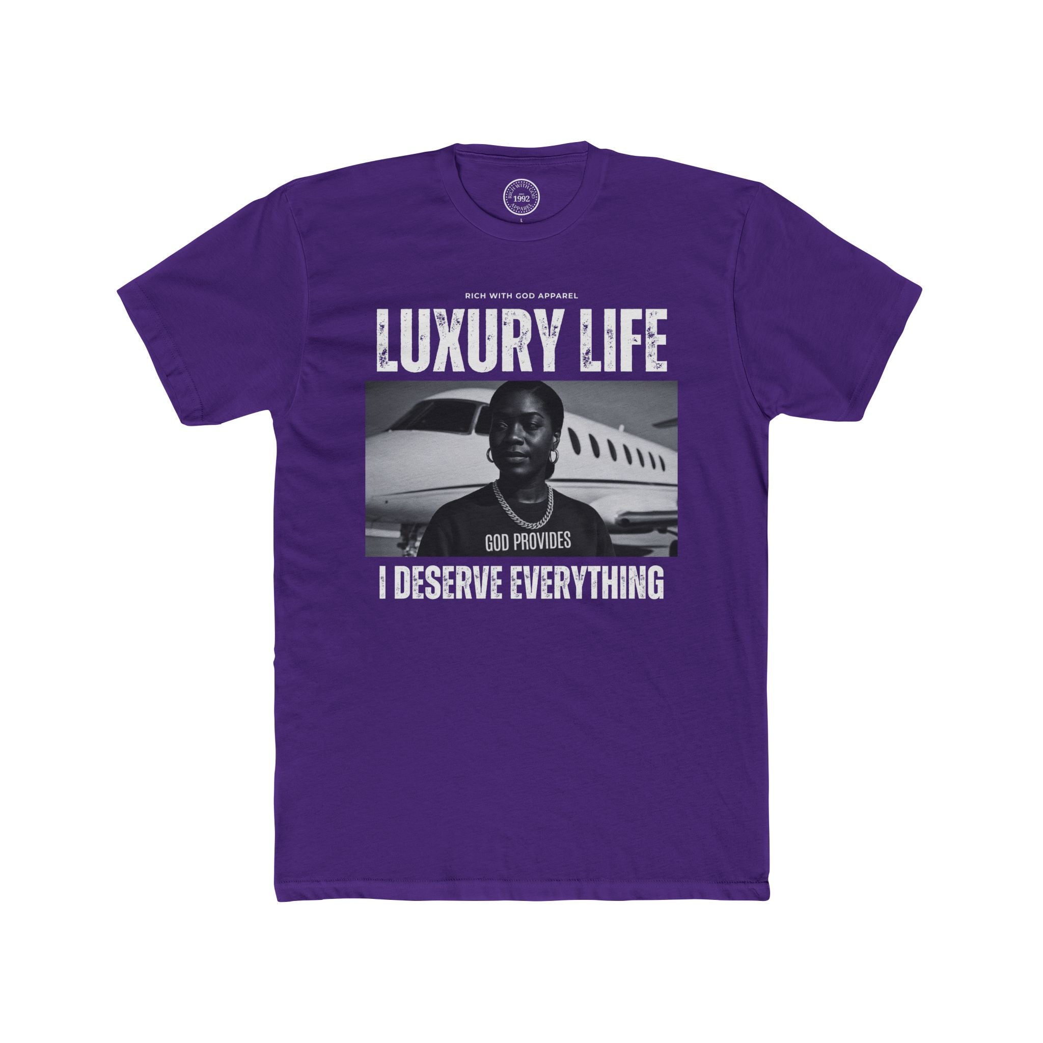 Luxury Life – I Deserve Everything Crew Tee