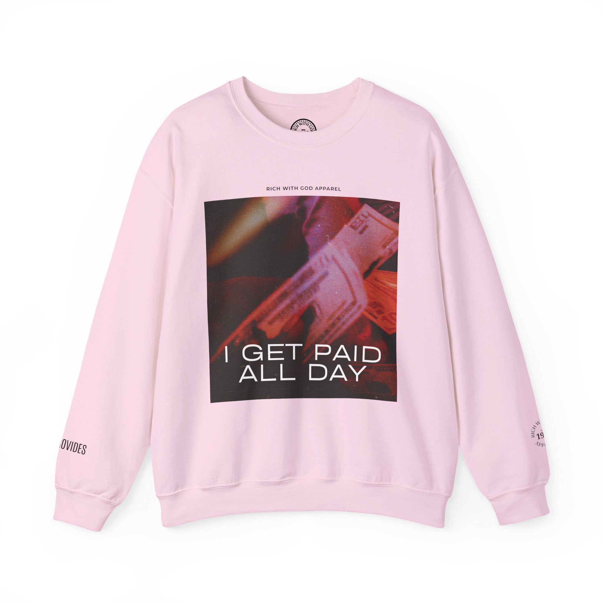 I Get Paid All Day Crewneck Sweatshirt
