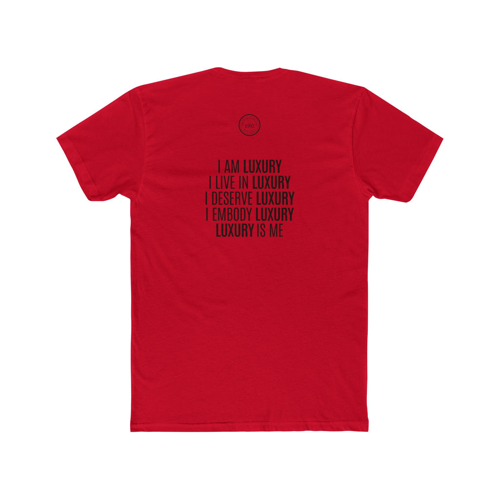 Luxury Life – I Deserve Everything Crew Tee