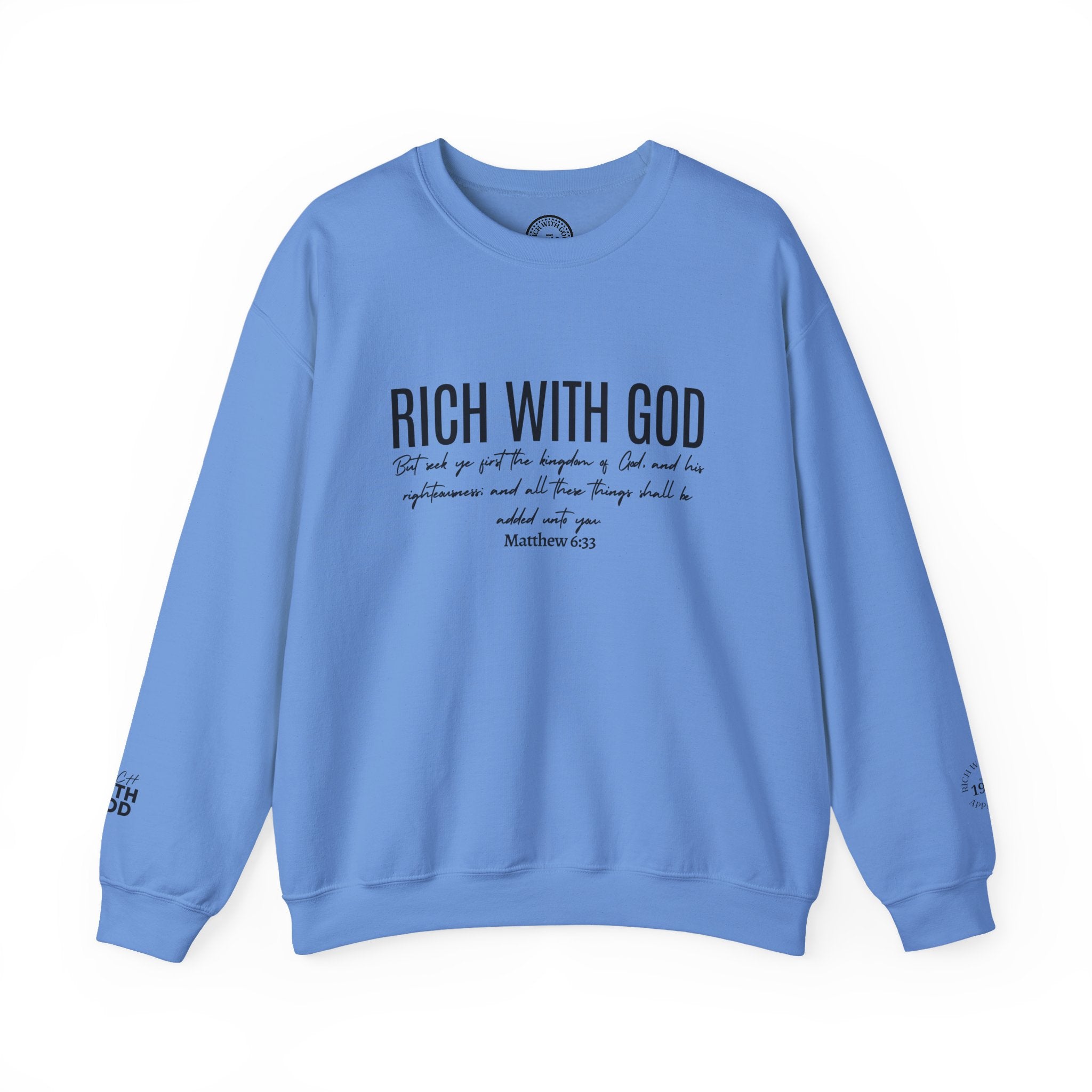 Rich With God Matthew 6:33 Crewneck Sweatshirt