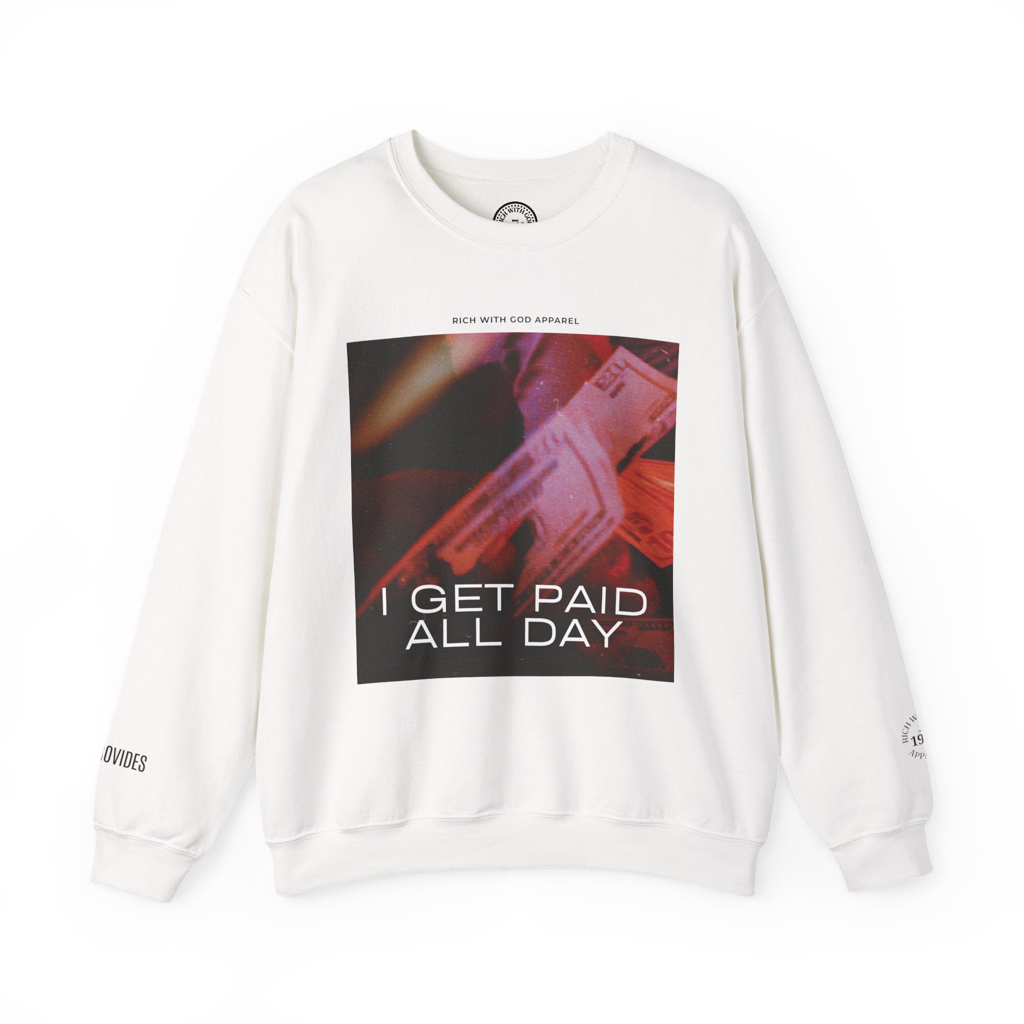 I Get Paid All Day Crewneck Sweatshirt