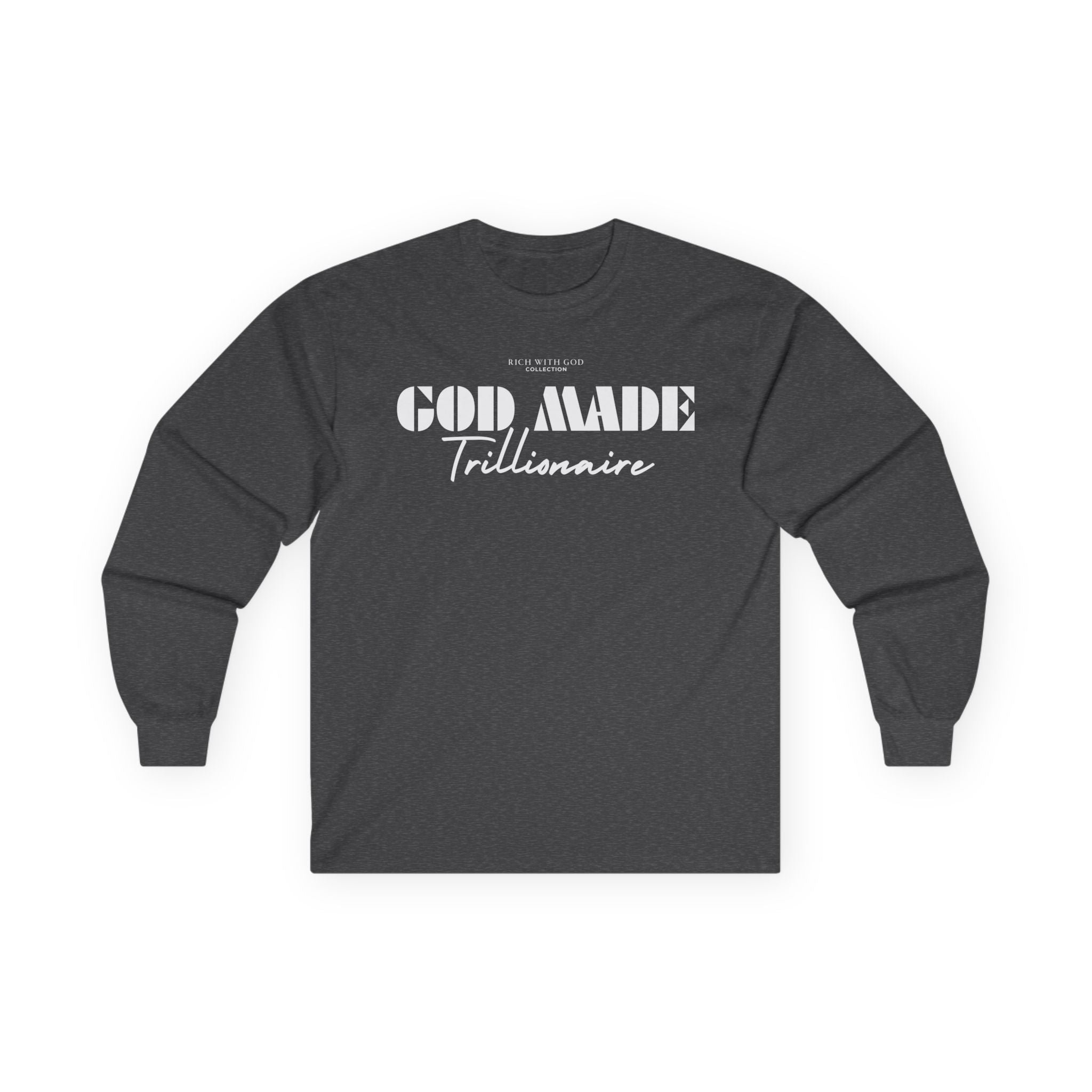 God Made Trillionaire Long Sleeve Tee