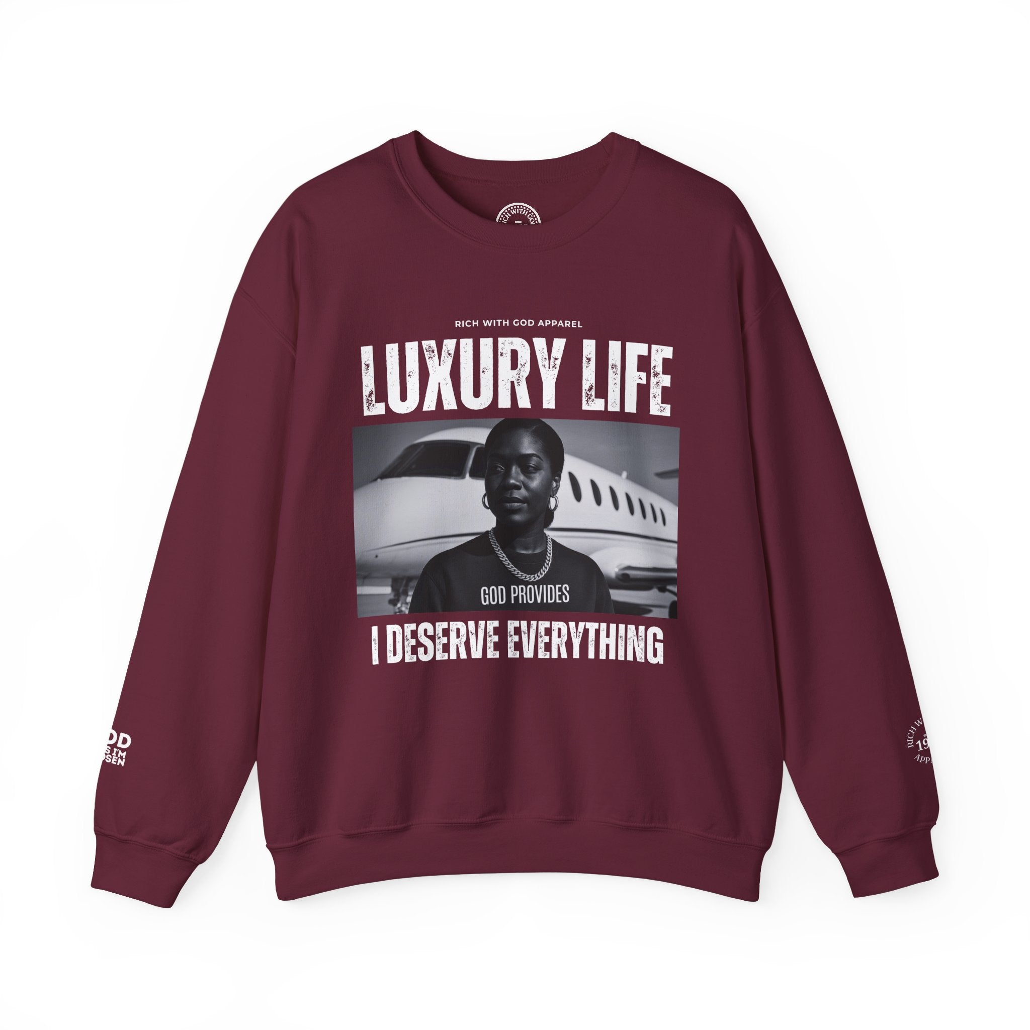 Luxury Life - I Deserve Everything Crewneck Sweatshirt