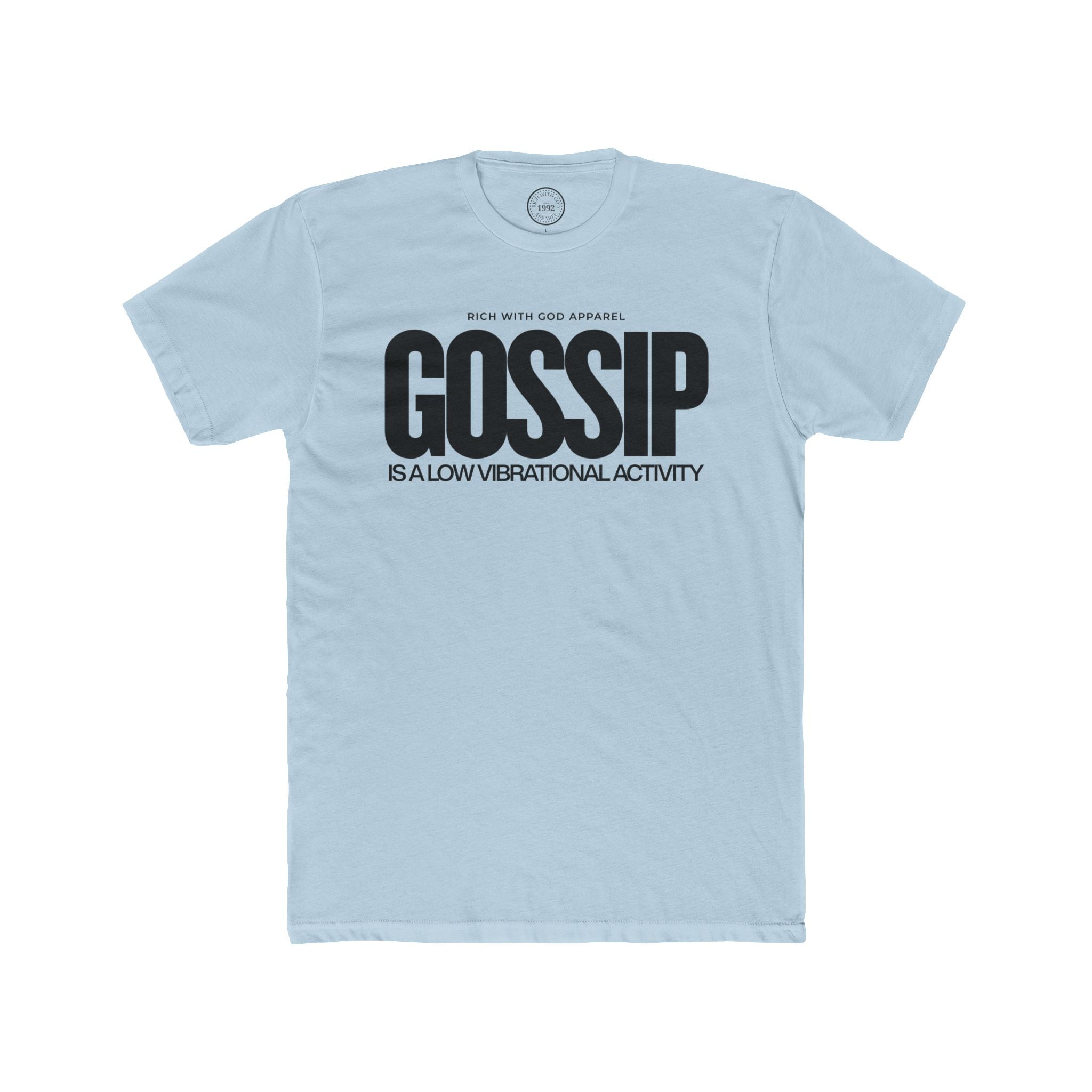 Gossip is a Low Vibrational Activity Crew Tee