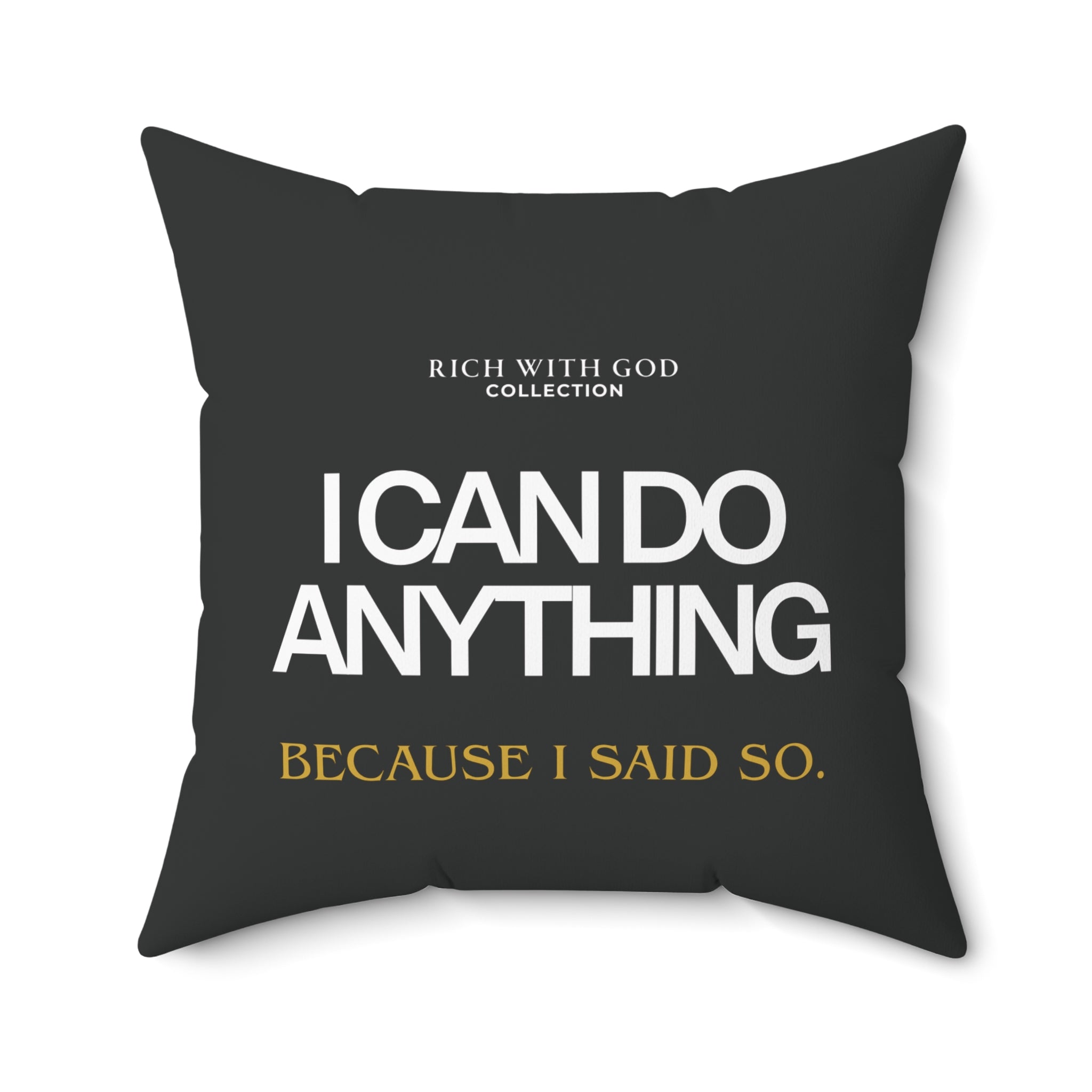I Can Do Anything Spun Polyester Square Pillow