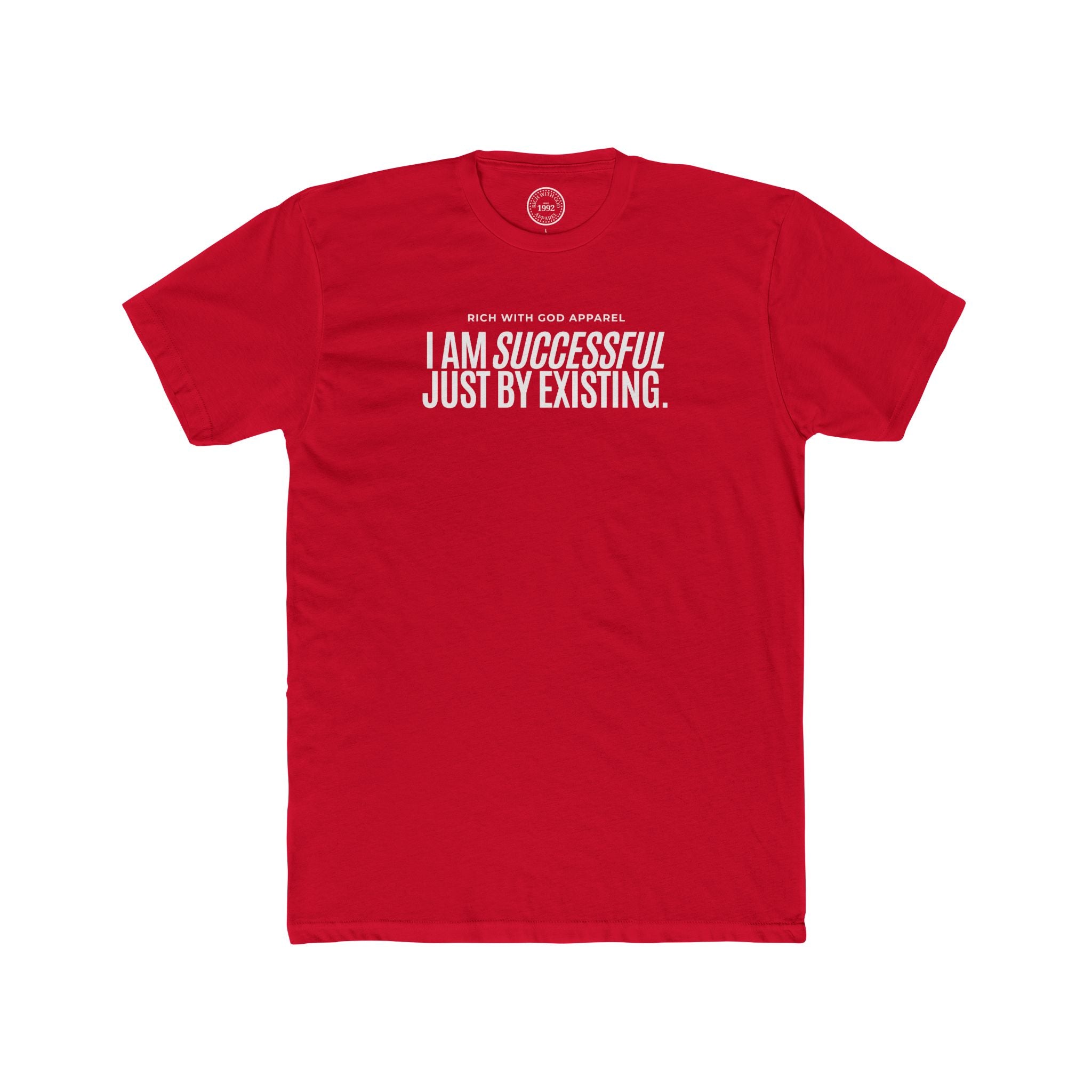 I Am Successful Just By Existing Crew Tee