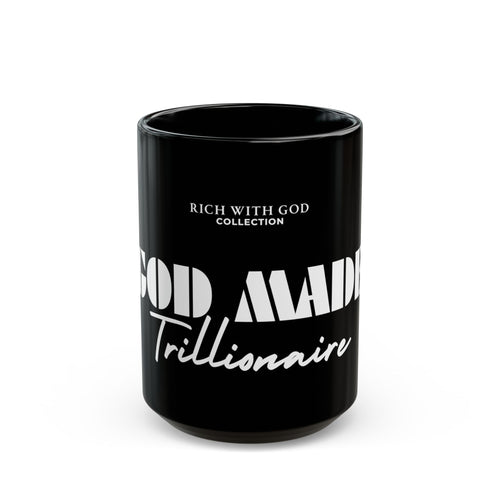 God Made Trillionaire Black Mug (11oz, 15oz)