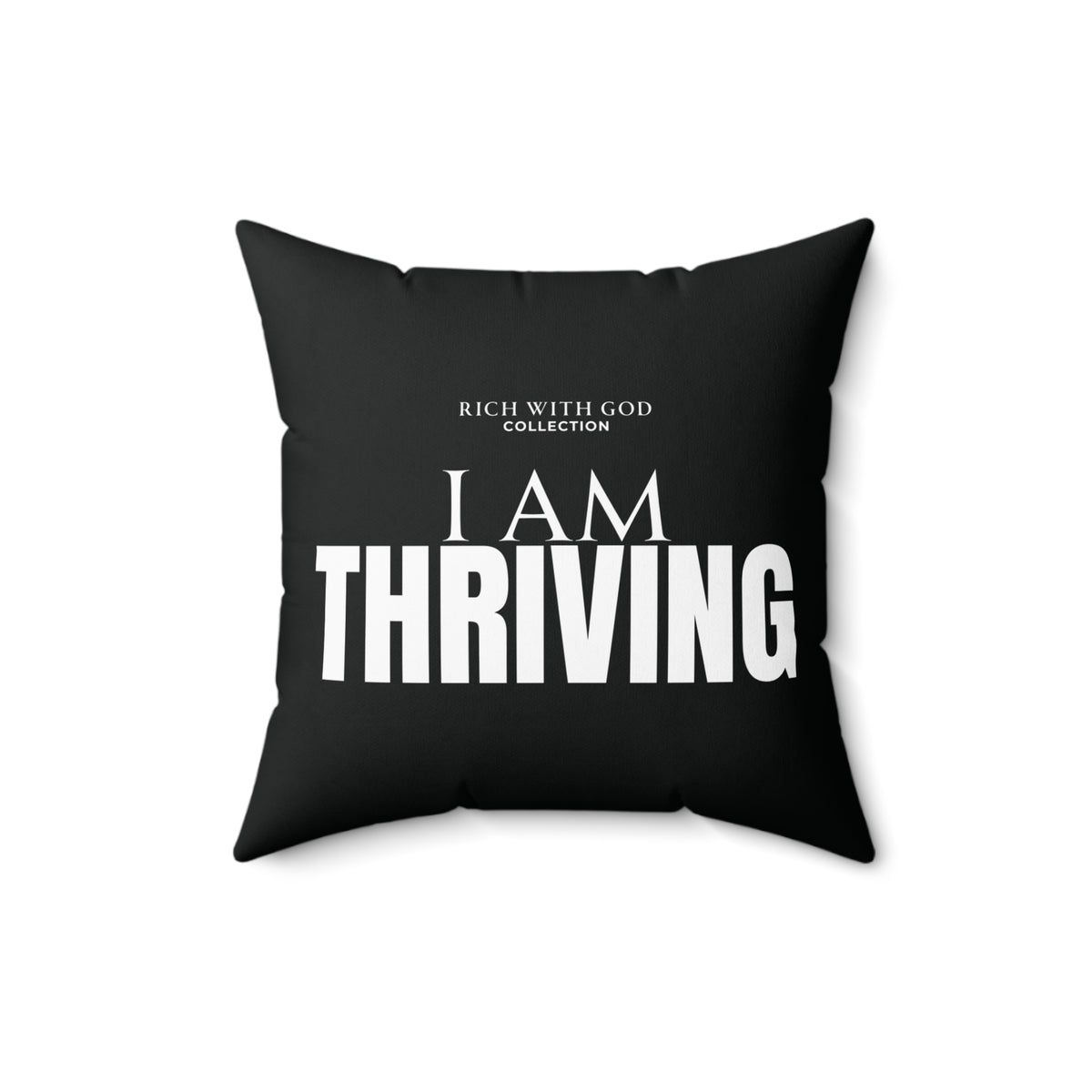 I Am Thriving Spun Polyester Square Pillow