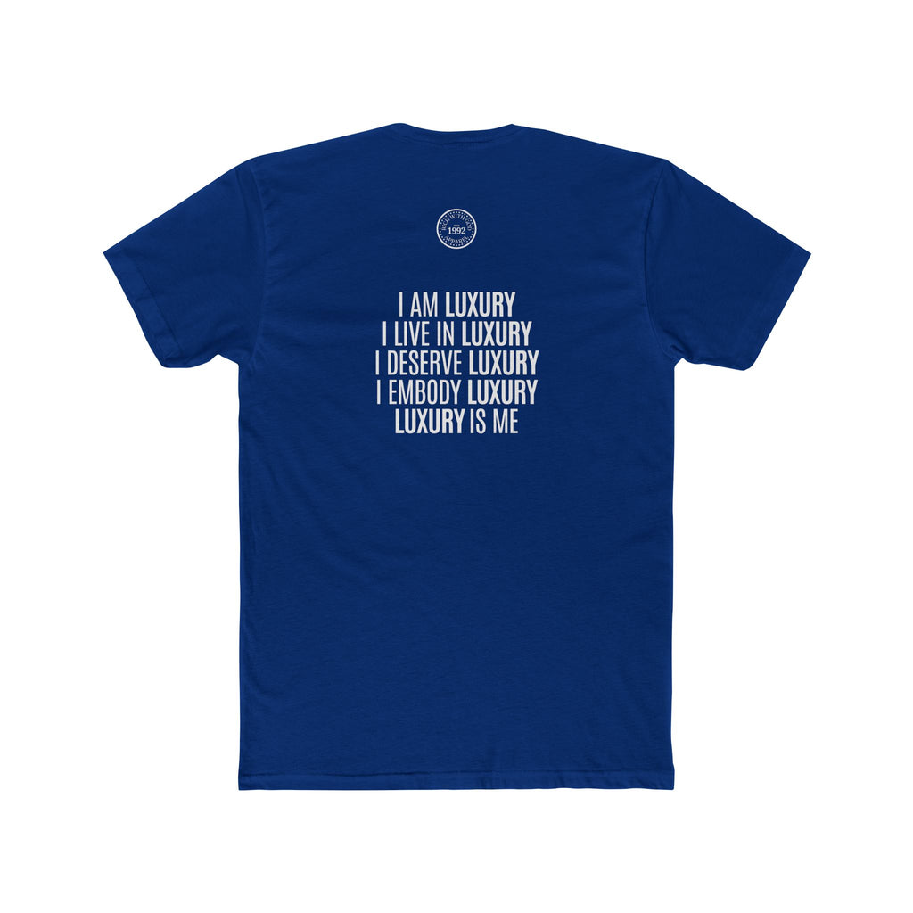 Luxury Life – I Deserve Everything Crew Tee