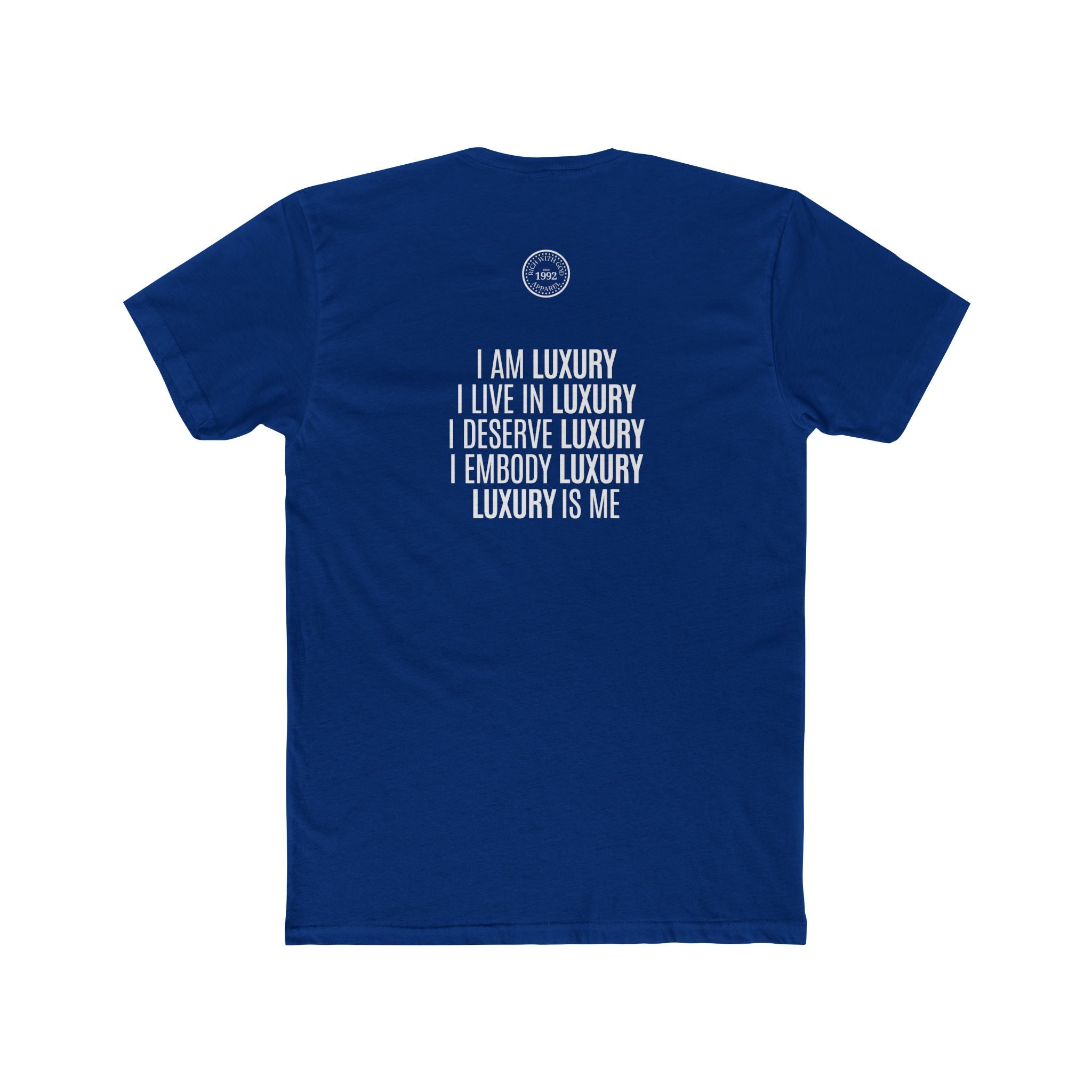 Luxury Life – I Deserve Everything Crew Tee