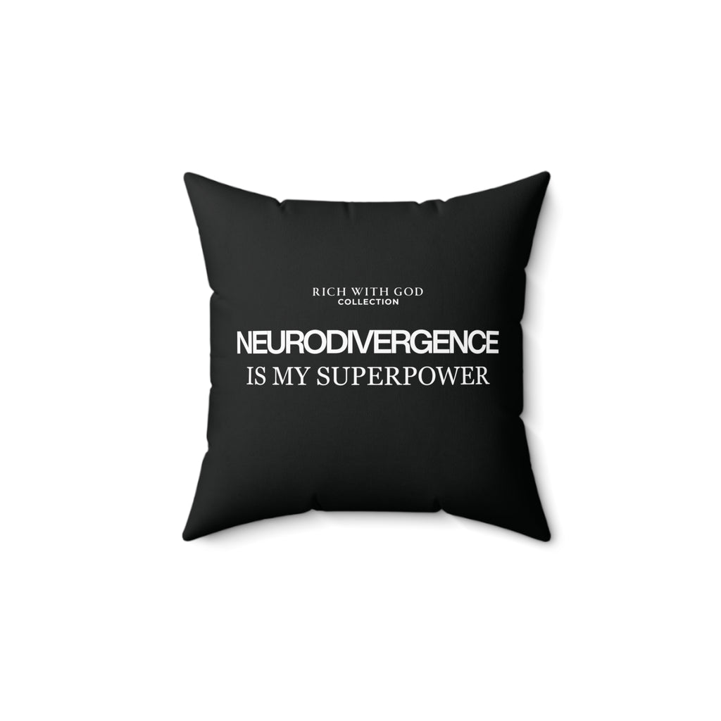 Neurodivergence is My Superpower Spun Polyester Square Pillow