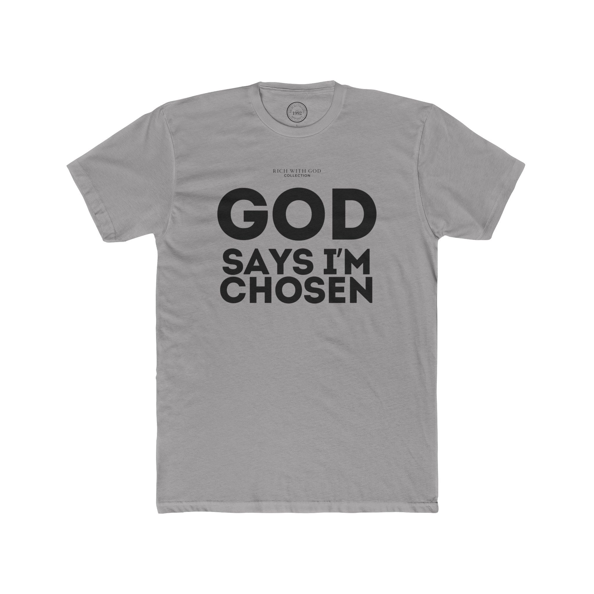 God Says I’m Chosen Crew Tee