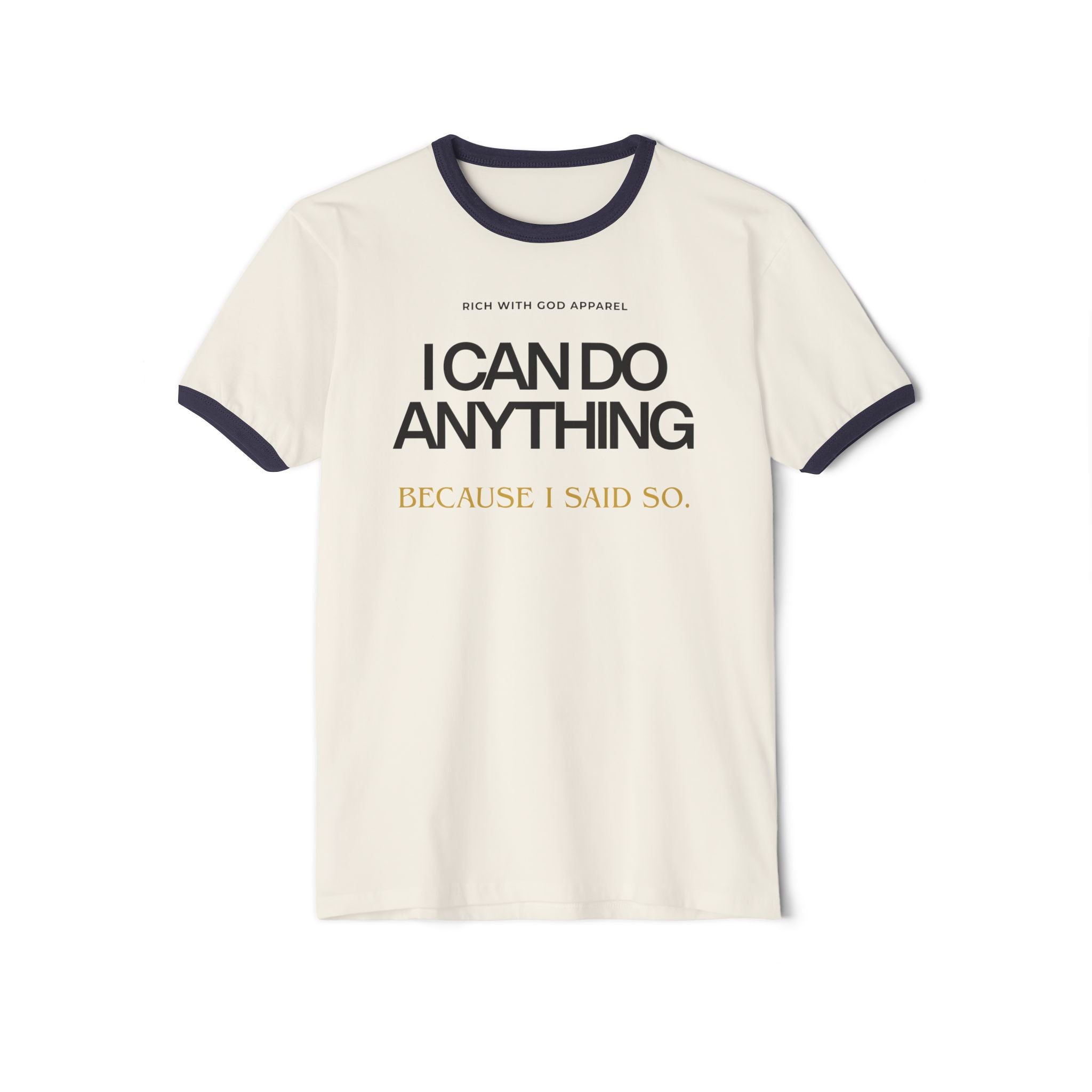 I Can Do Anything Unisex Cotton Ringer T-Shirt