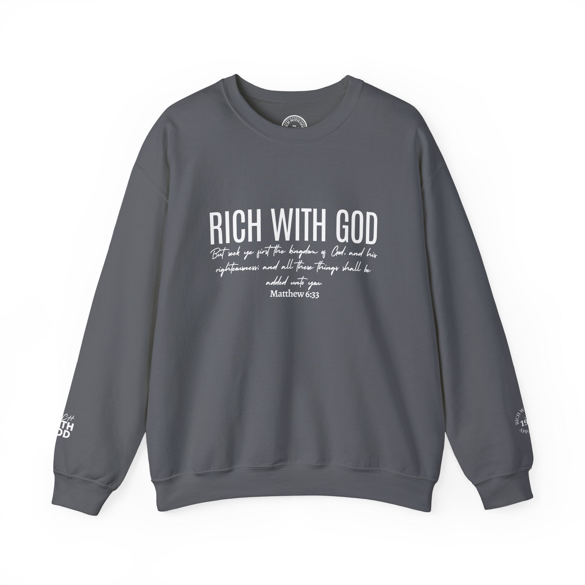 Rich With God Matthew 6:33 Crewneck Sweatshirt