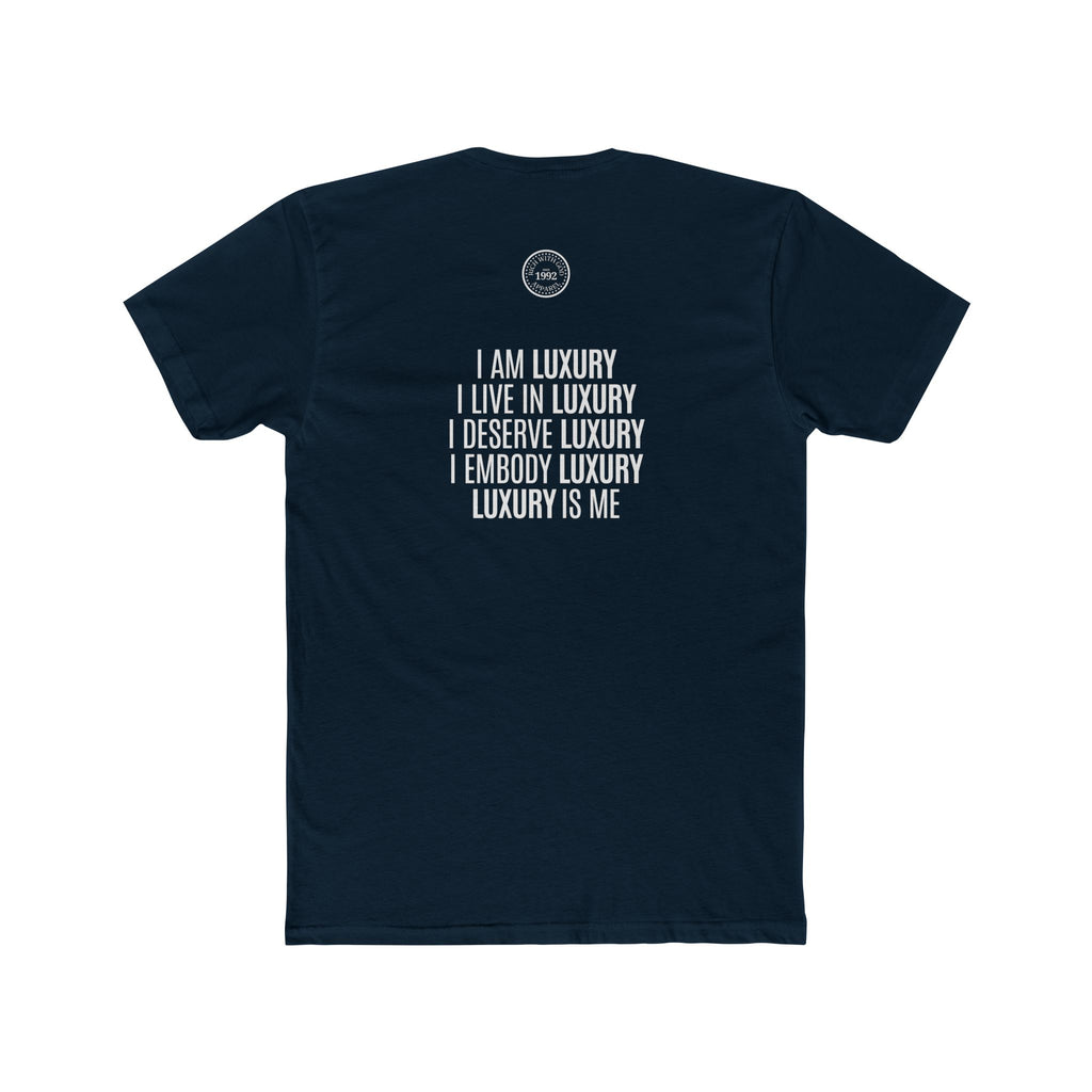 Luxury Life – I Deserve Everything Crew Tee