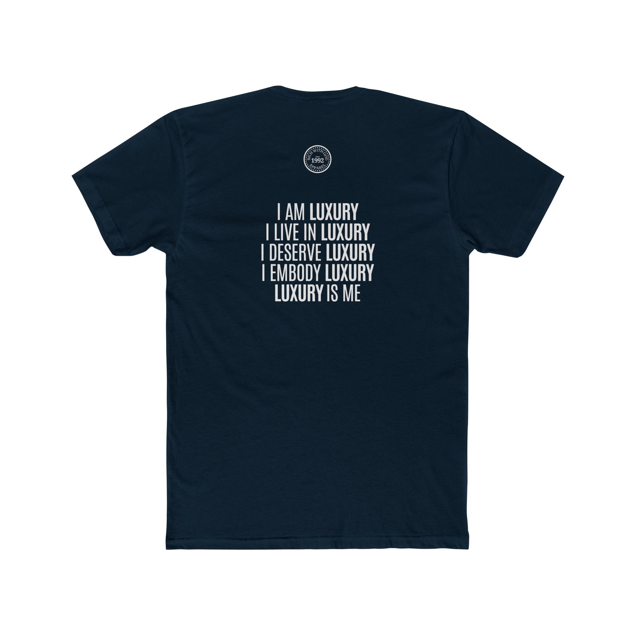 Luxury Life – I Deserve Everything Crew Tee