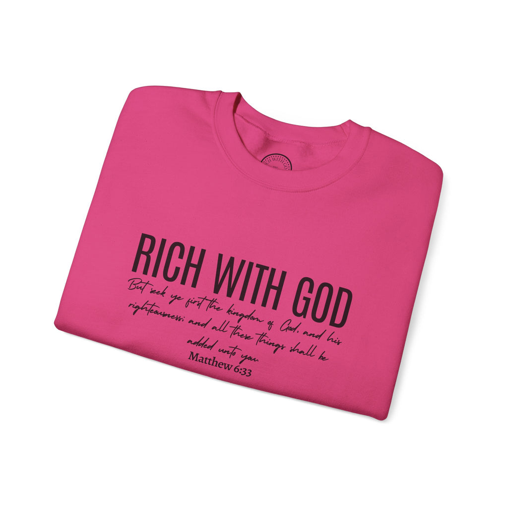 Rich With God Matthew 6:33 Crewneck Sweatshirt