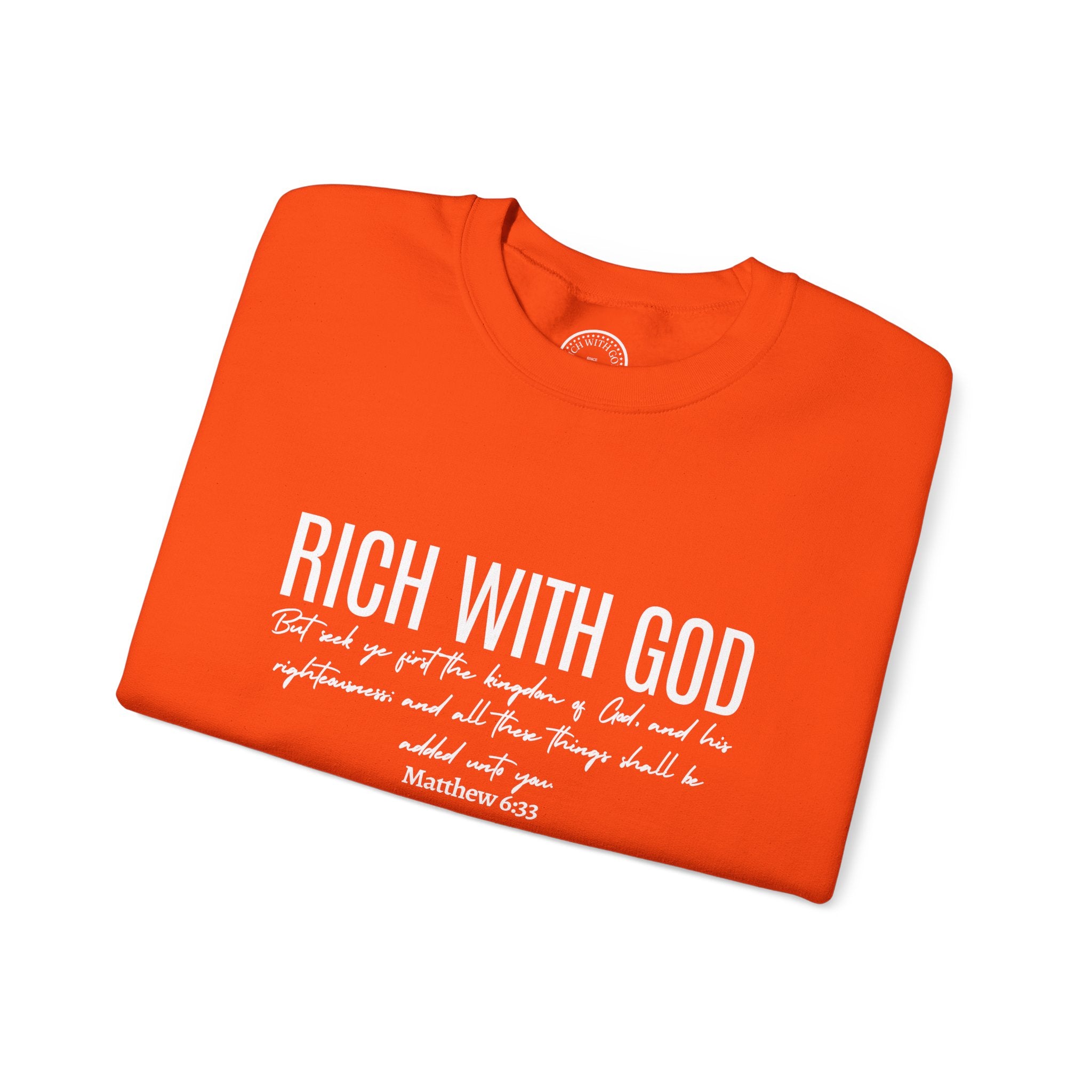Rich With God Matthew 6:33 Crewneck Sweatshirt