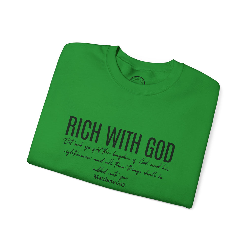 Rich With God Matthew 6:33 Crewneck Sweatshirt