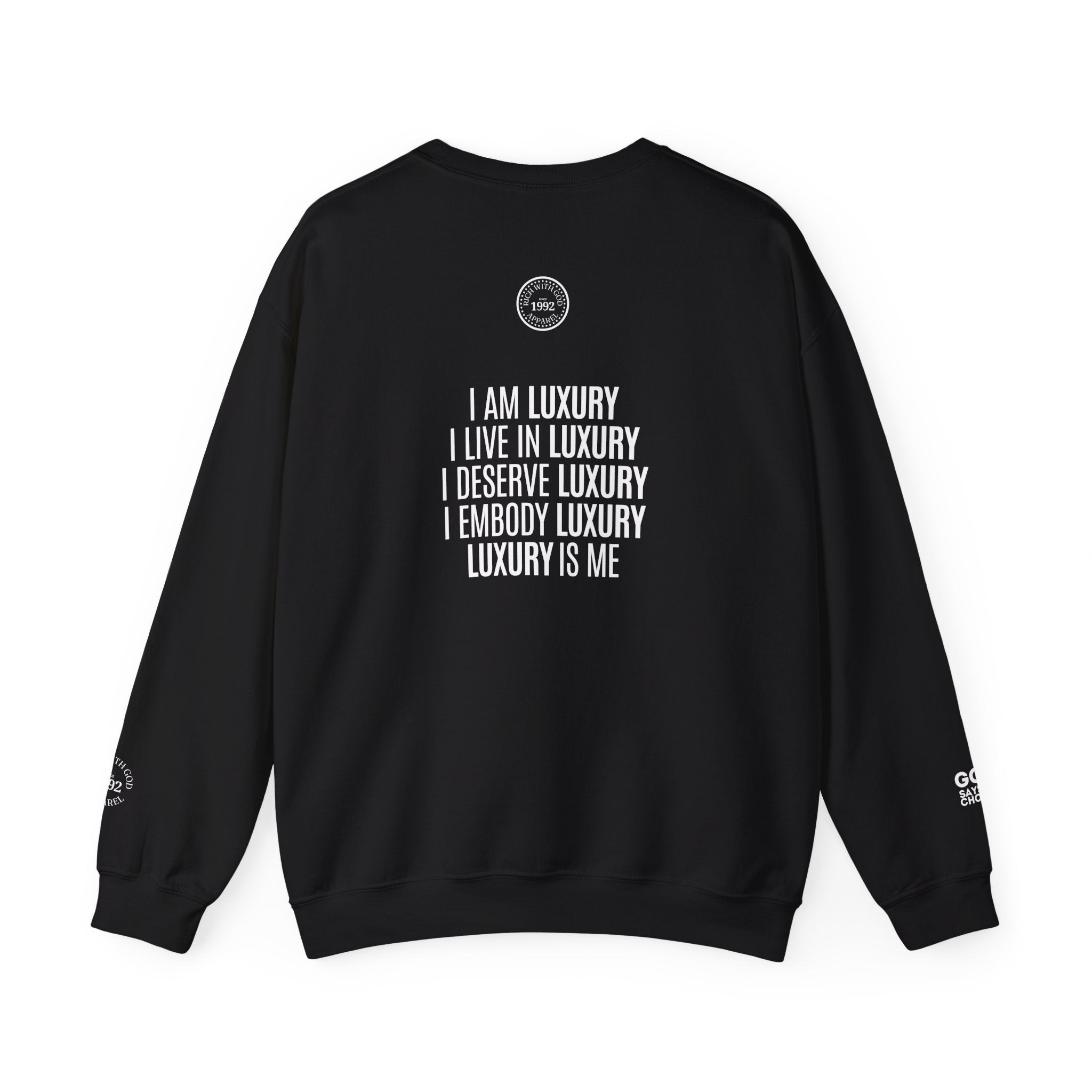Luxury Life - I Deserve Everything Crewneck Sweatshirt