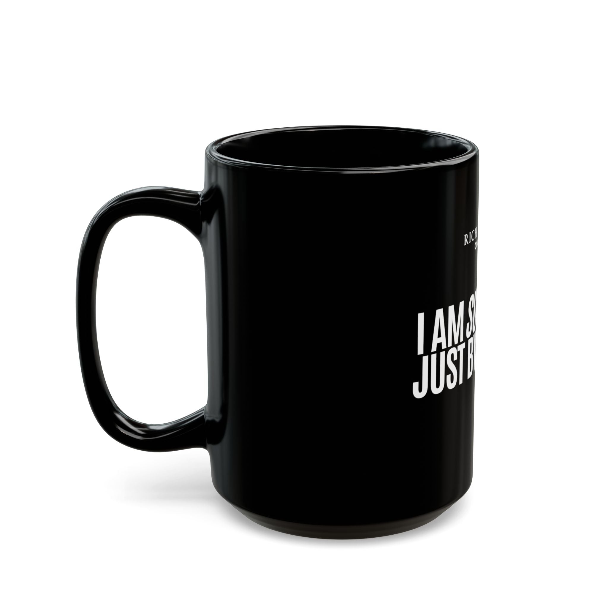 I Am Successful Just By Existing Black Mug (11oz, 15oz)