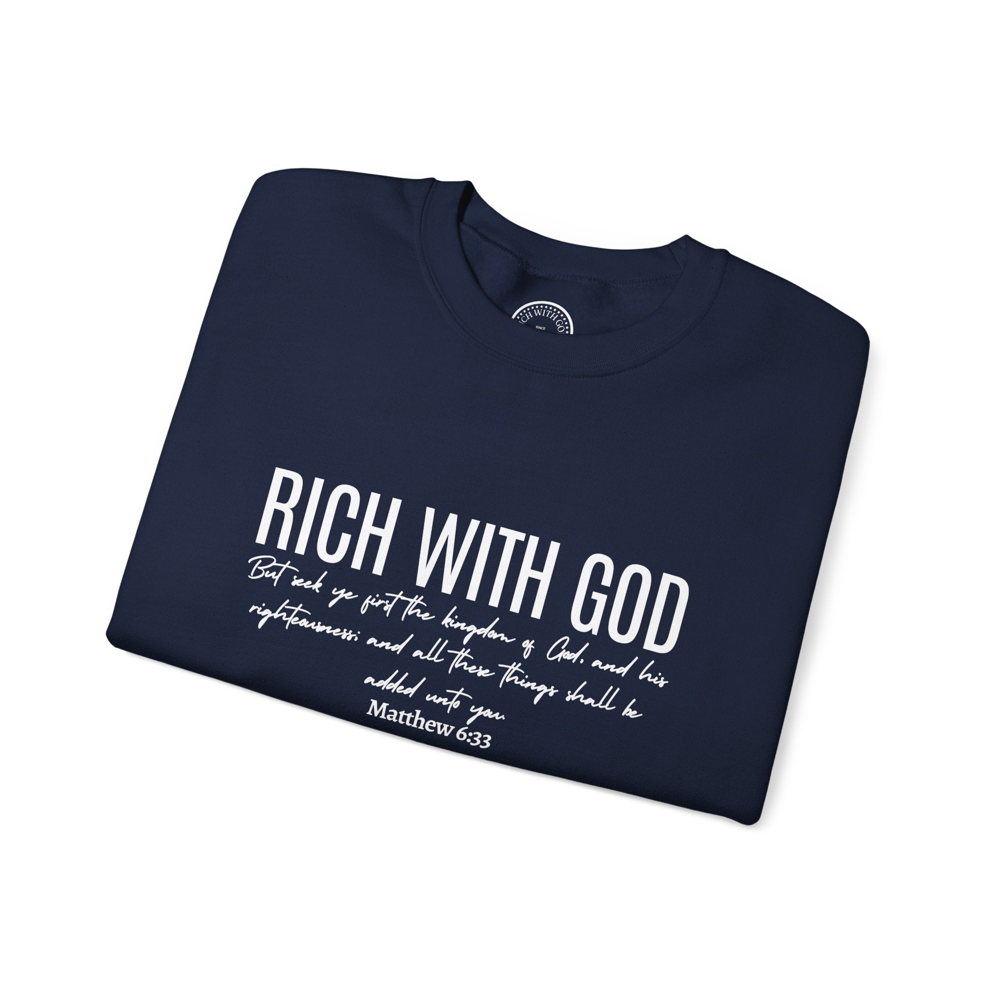 Rich With God Matthew 6:33 Crewneck Sweatshirt