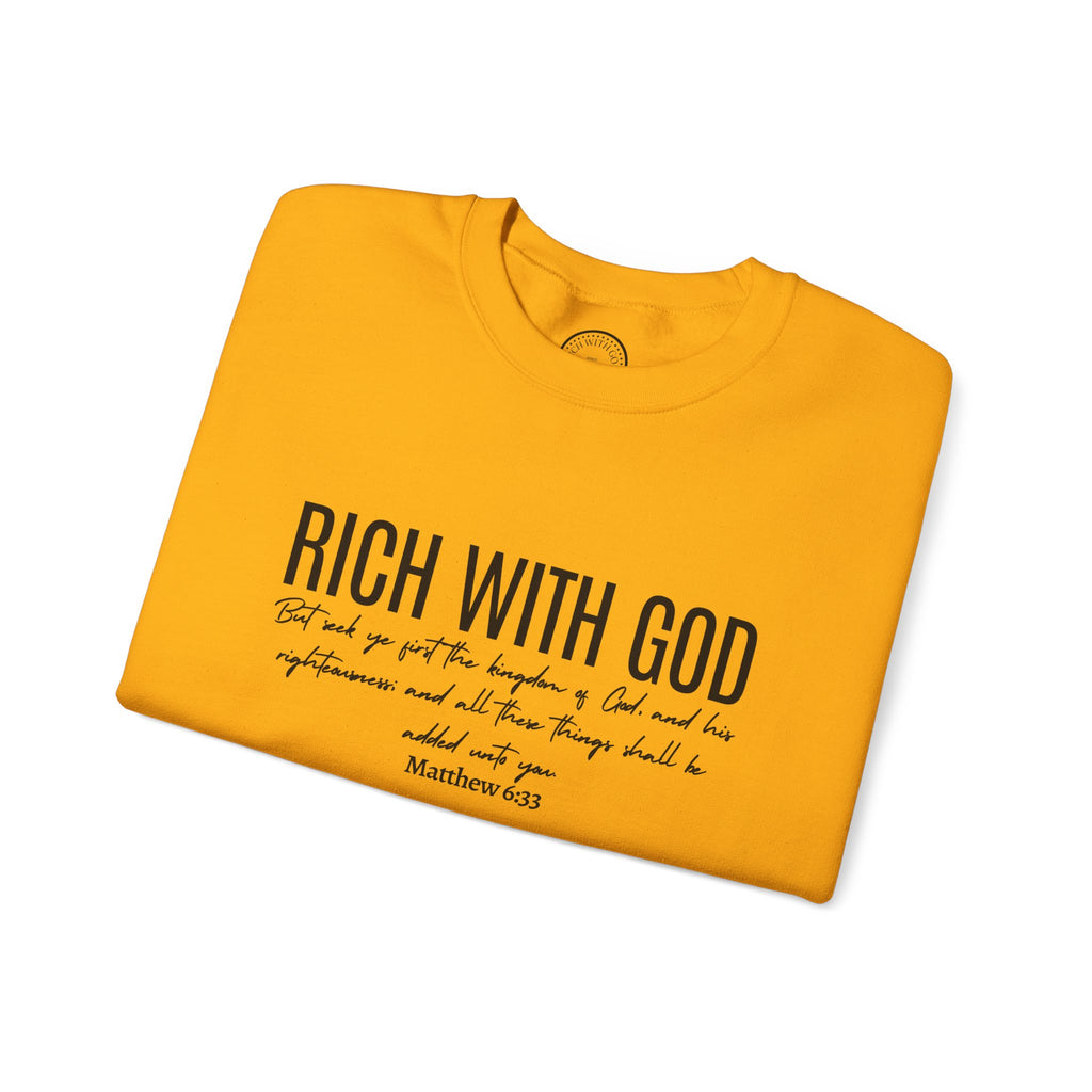 Rich With God Matthew 6:33 Crewneck Sweatshirt